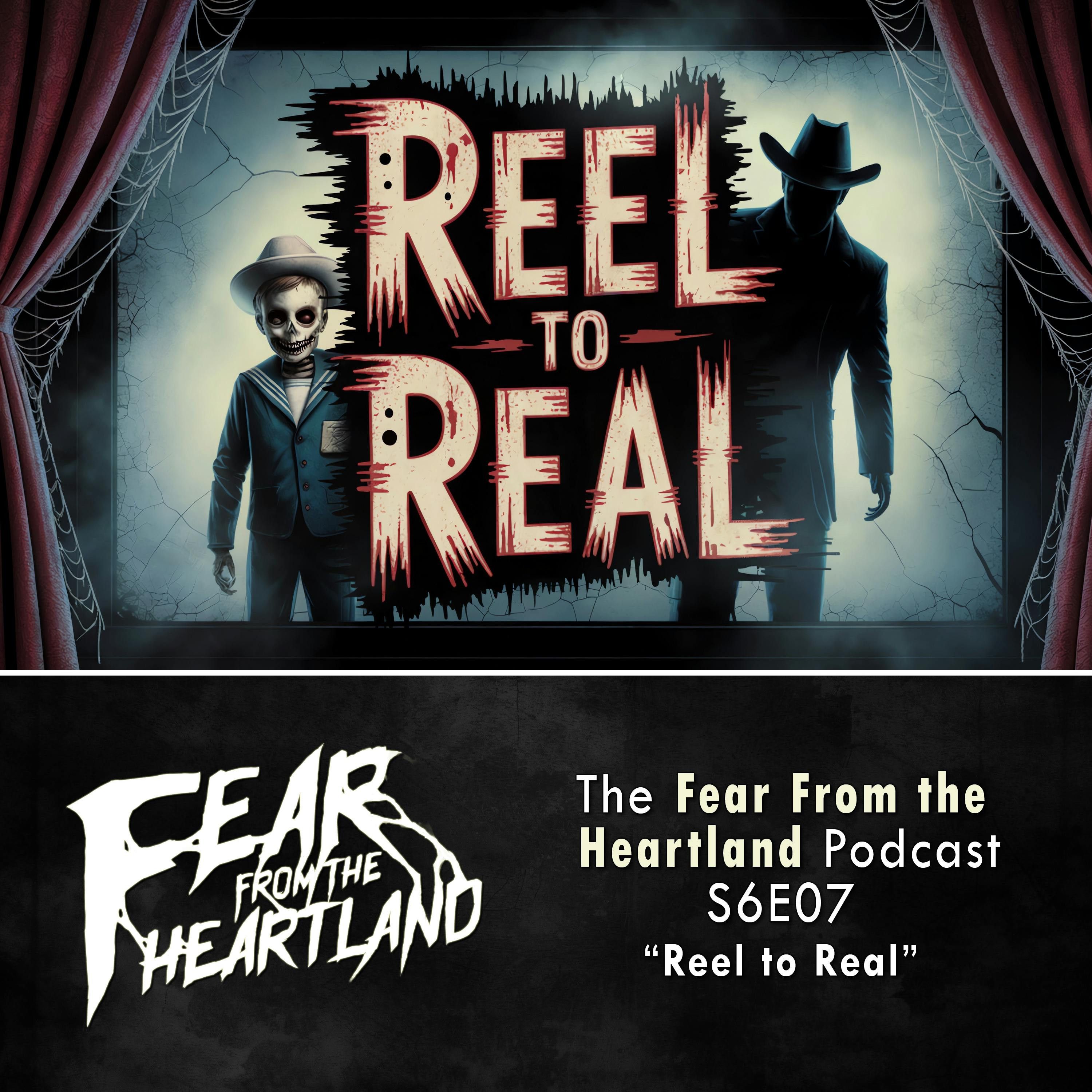S6 Ep7: S6E07: Reel to Real - Fear From The Heartland
