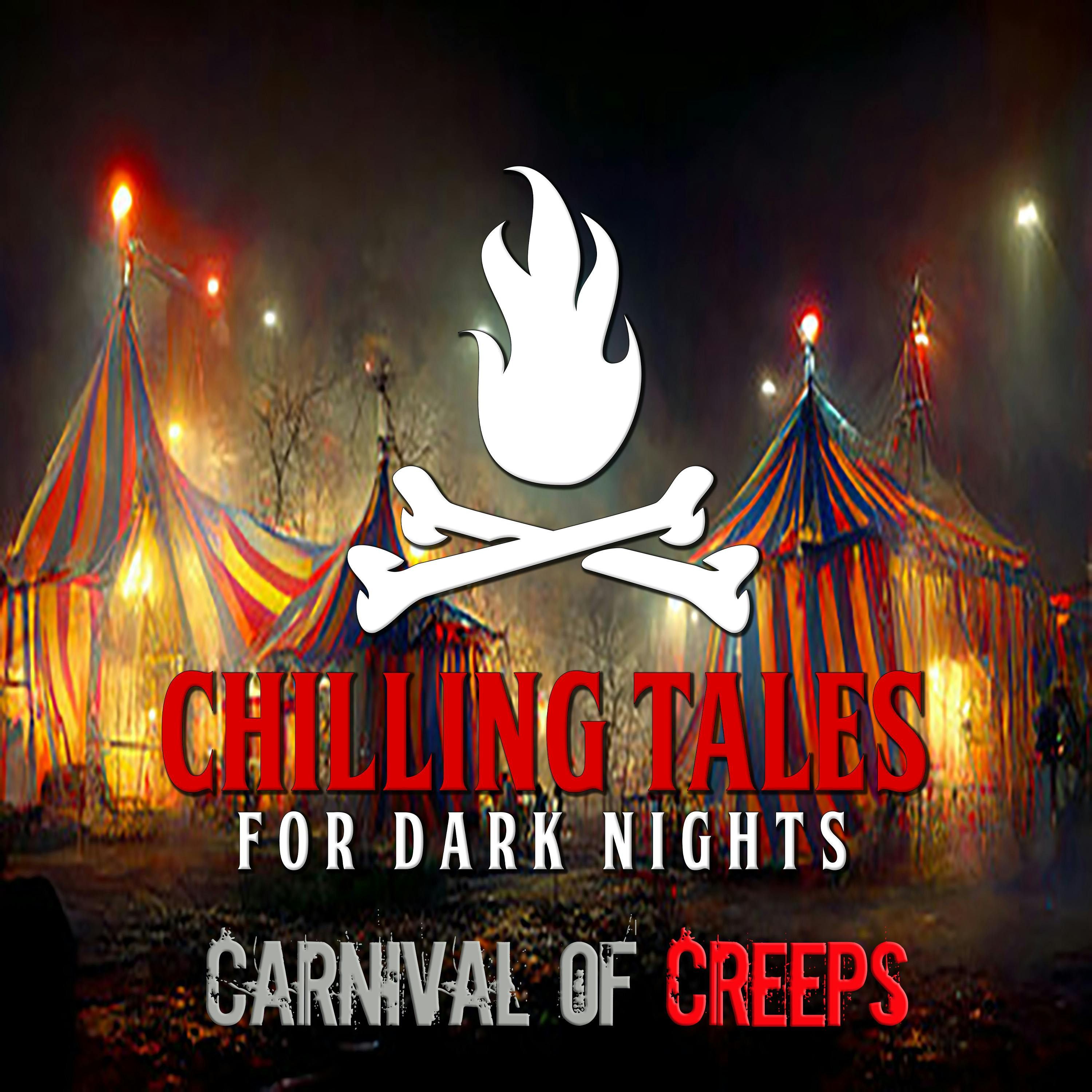 S4 Ep178: 178: Carnival of Creeps - Chilling Tales for Dark Nights