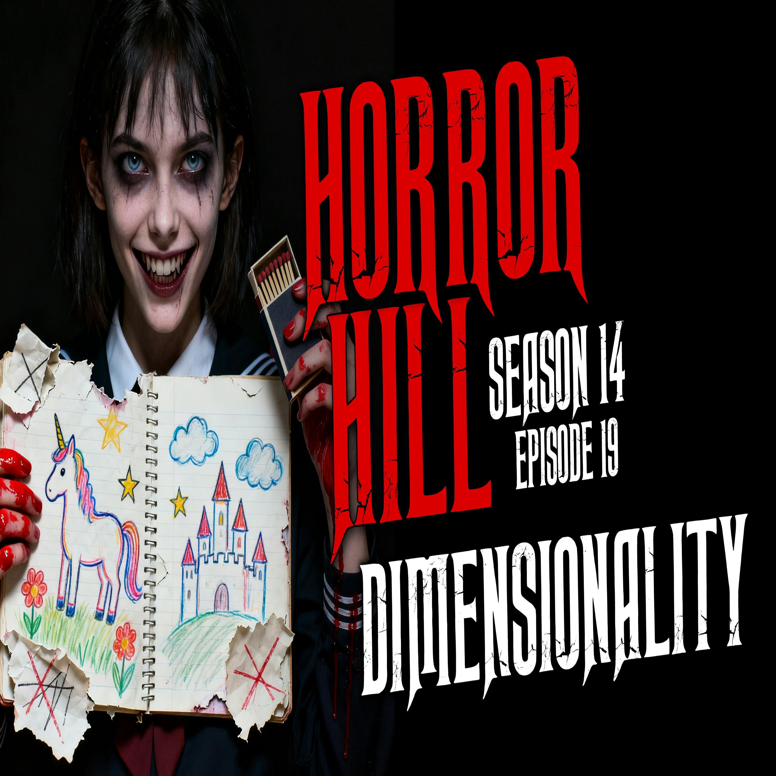 S14E19 - "Dimensionality" - Horror Hill