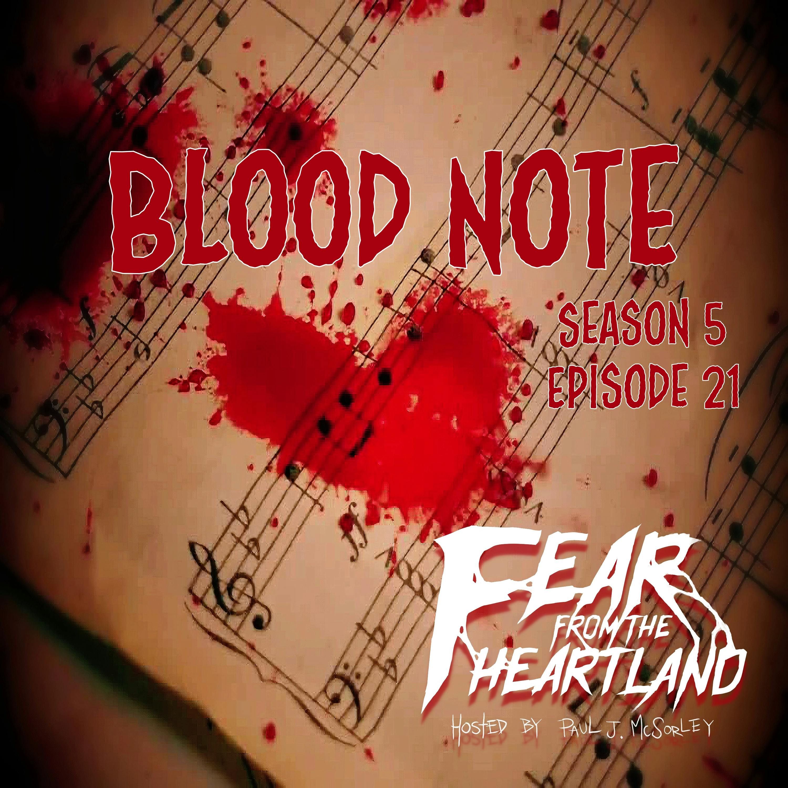 S5 Ep21: S5E21: Blood Note - Fear From The Heartland
