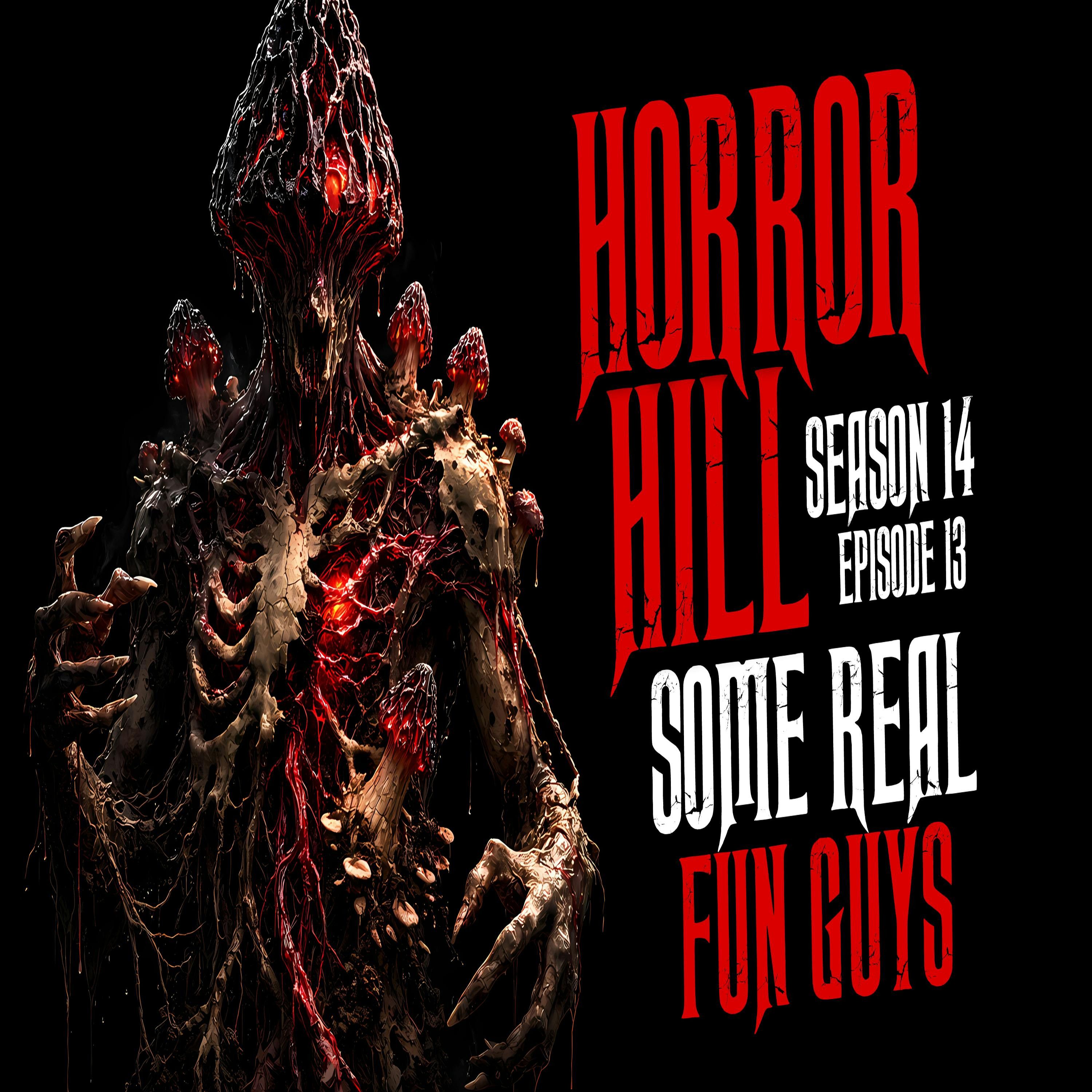 S14E13 - "Some Real Fun Guys" - Horror Hill