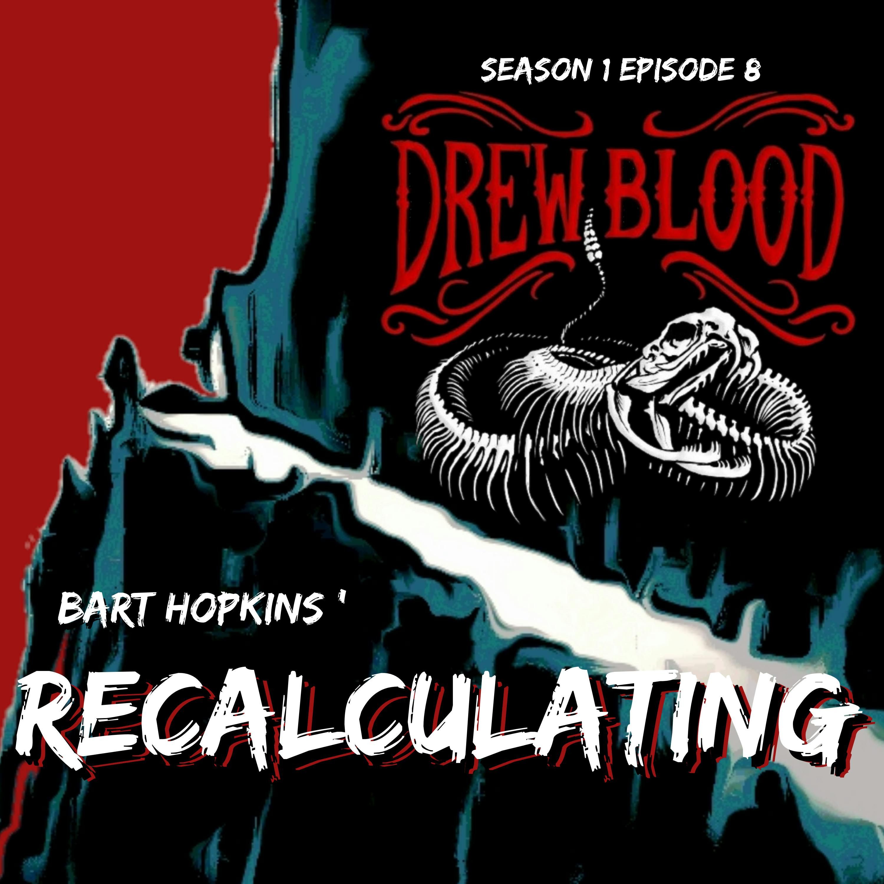 S01E08 - "Recalculating" - Drew Blood