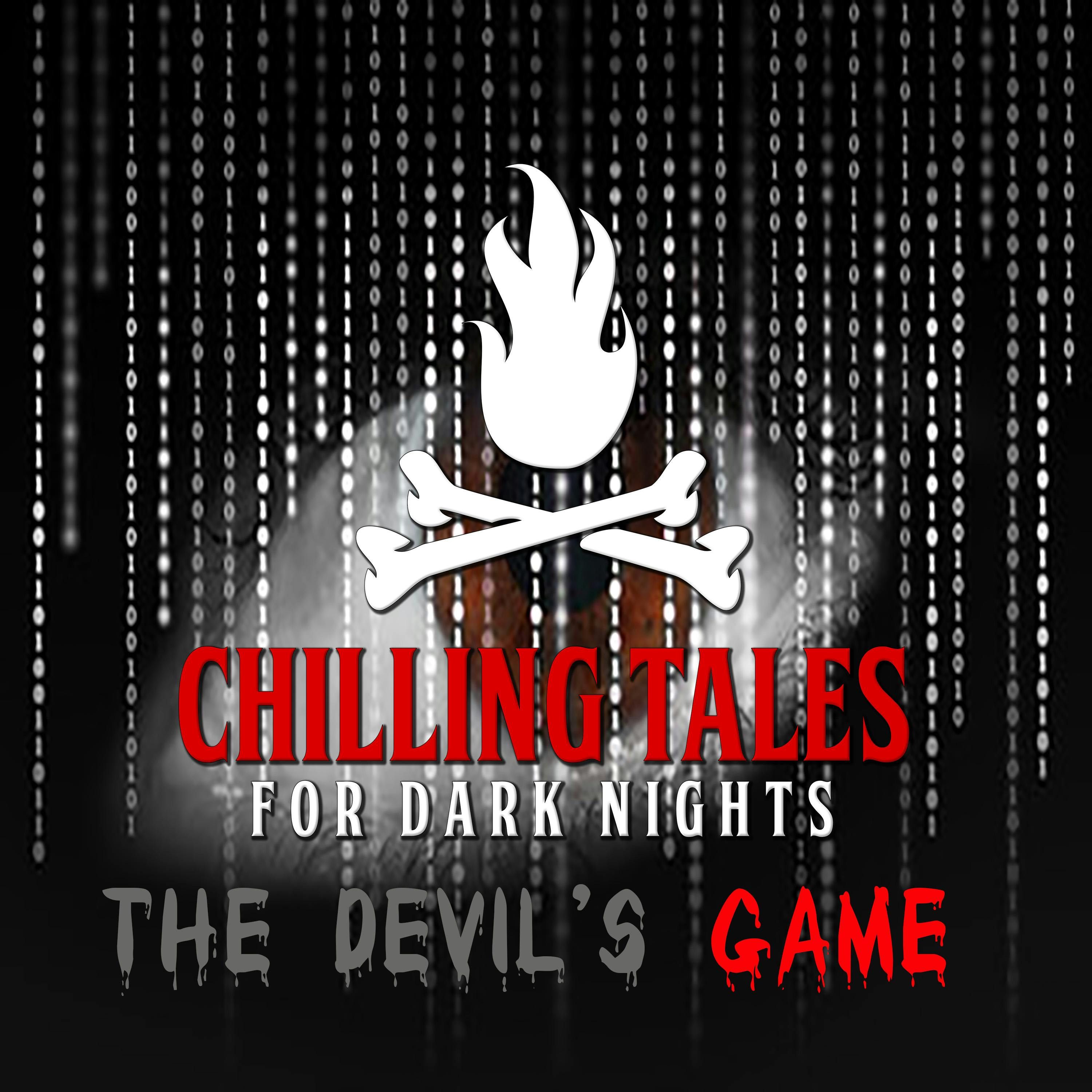 S4 Ep171: 171: The Devil's Game - Chilling Tales for Dark Nights