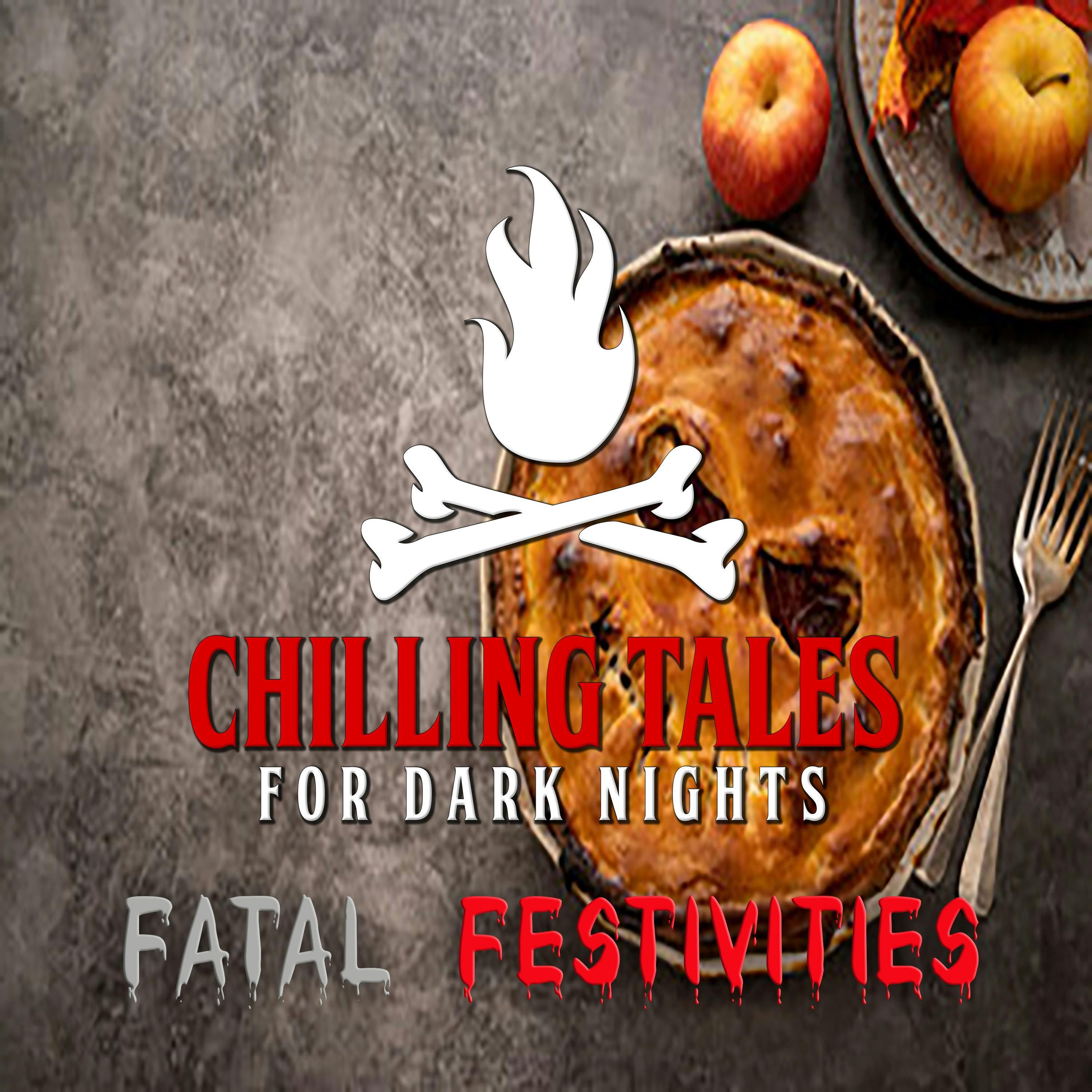 S4 Ep167: 167: Fatal Festivities - Chilling Tales for Dark Nights