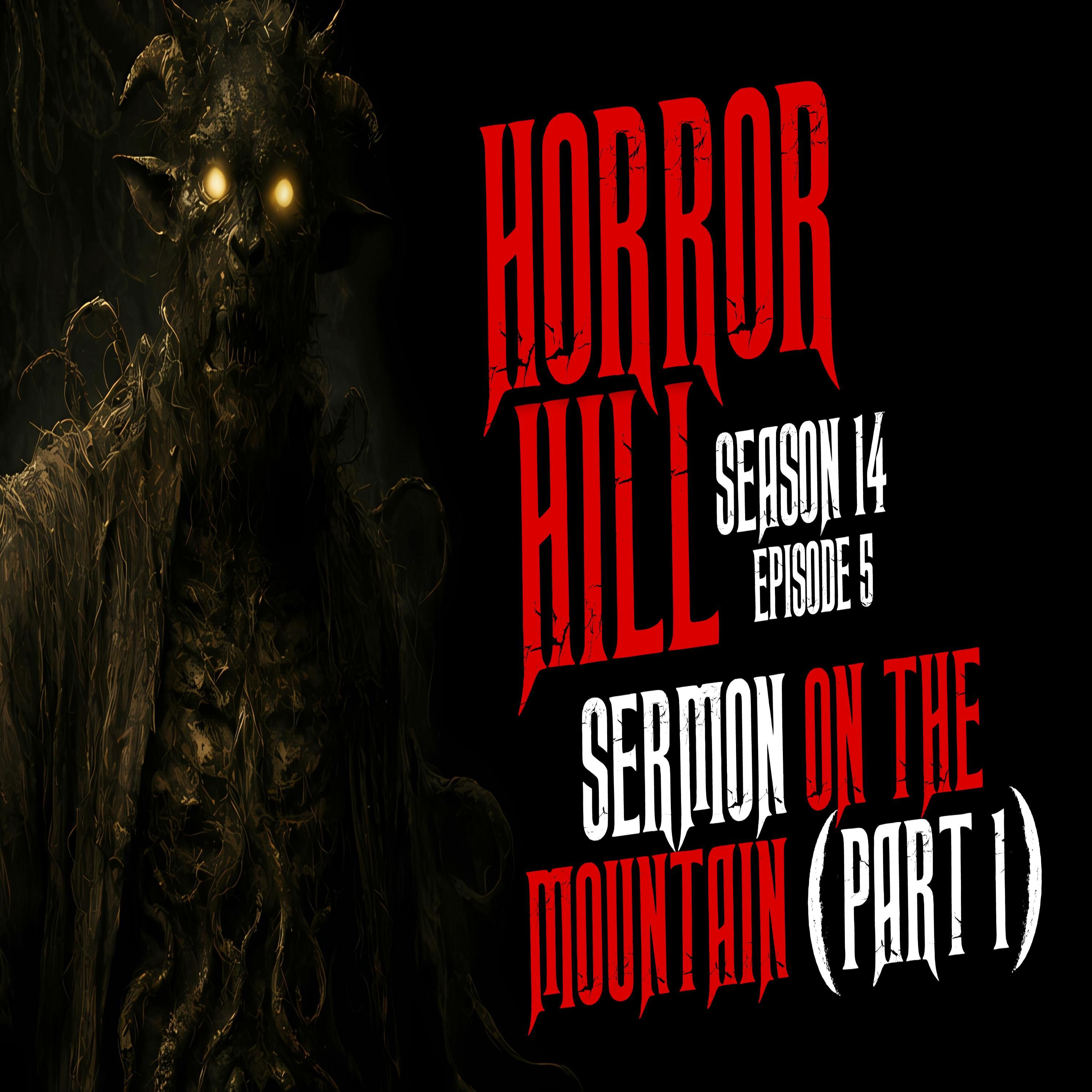 S14E05 - "Sermons On the Mountain (Part 1)" - Horror Hill