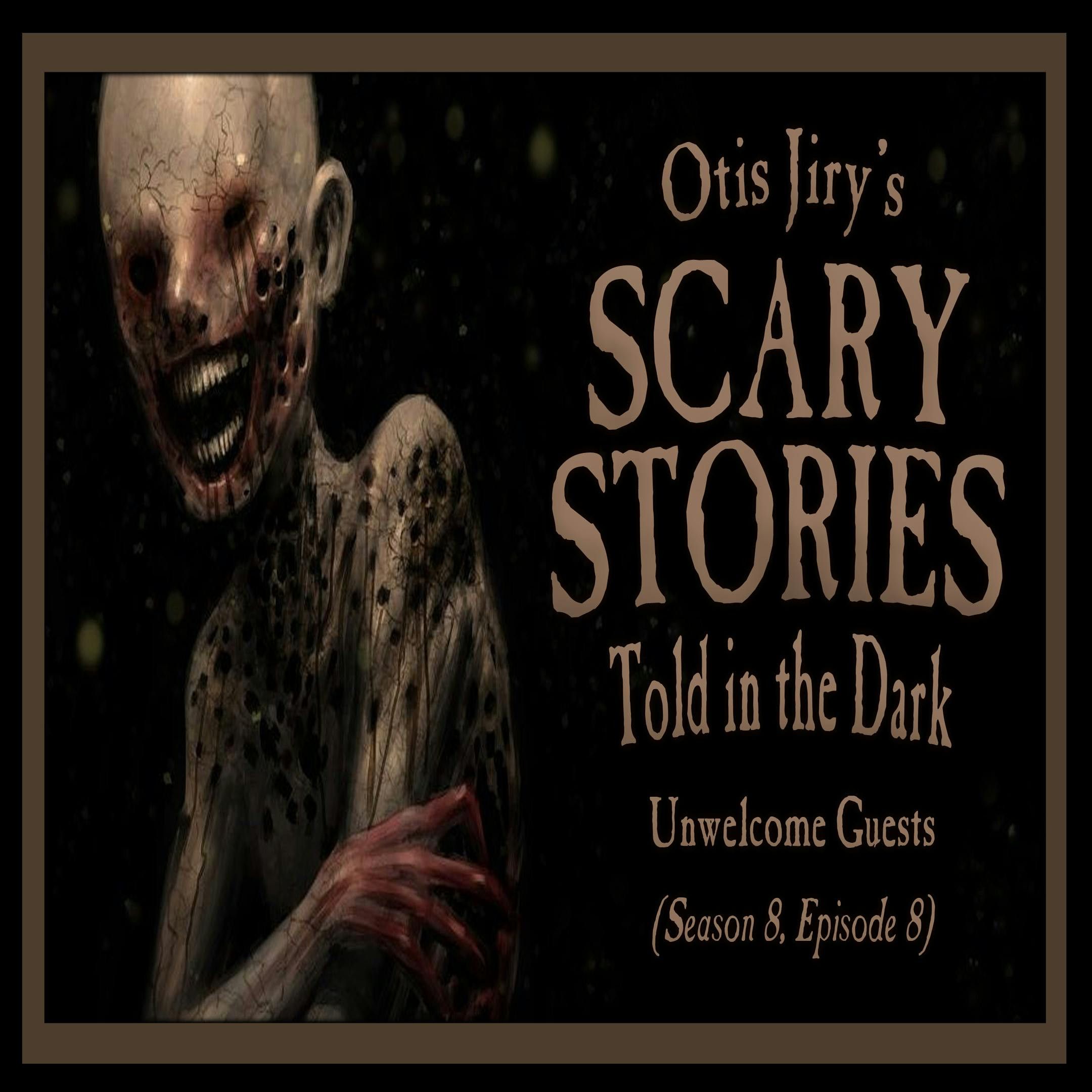 S8 Ep8: S8E08 – "Unwelcome Guests" – Scary Stories Told in the Dark