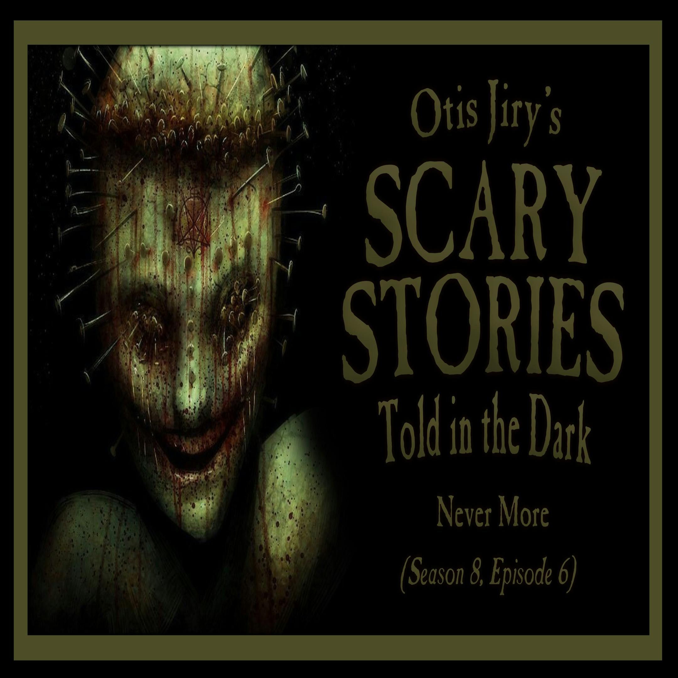S8 Ep6: S8E06 – "Never More" – Scary Stories Told in the Dark