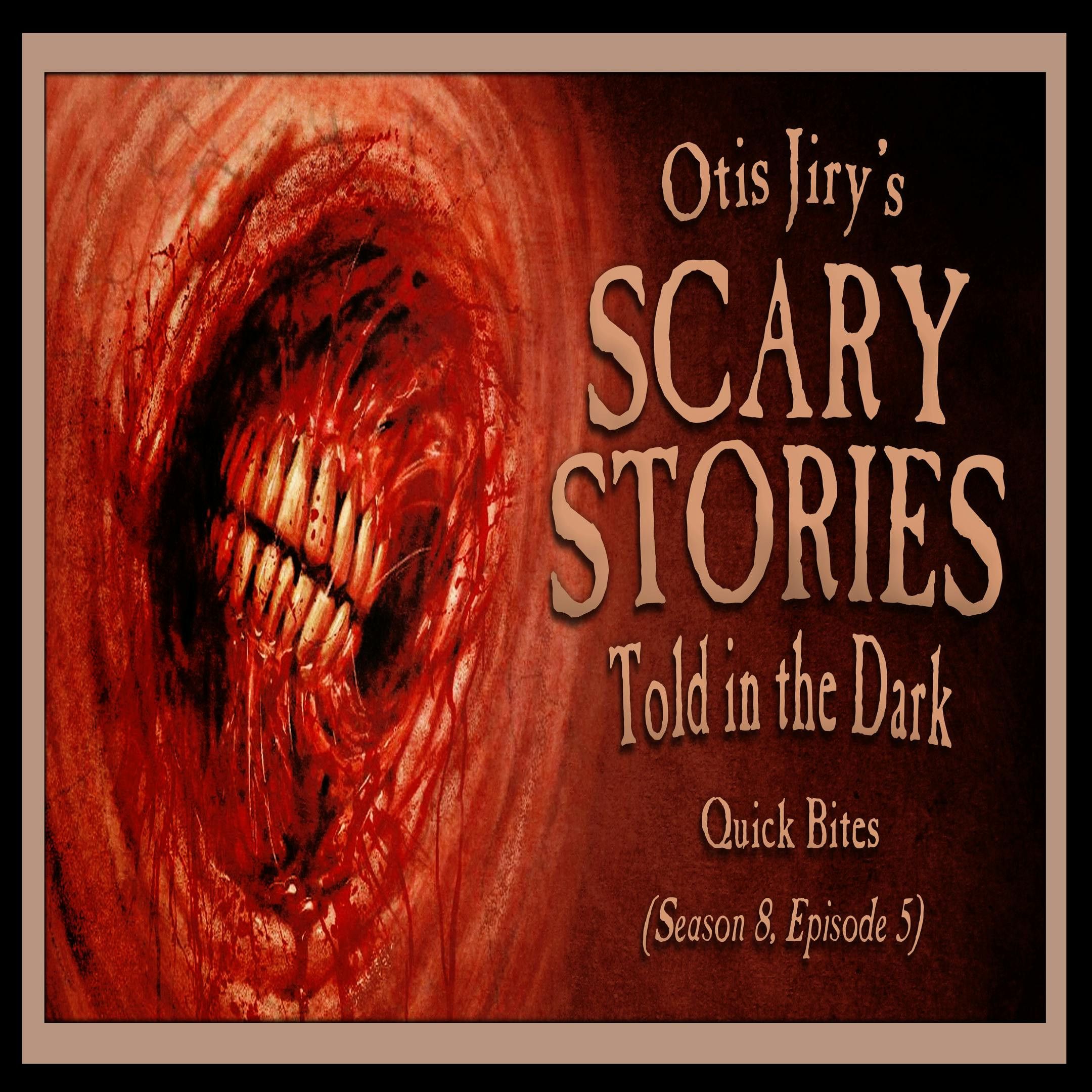 S8 Ep5: S8E05 – "Quick Bites" – Scary Stories Told in the Dark