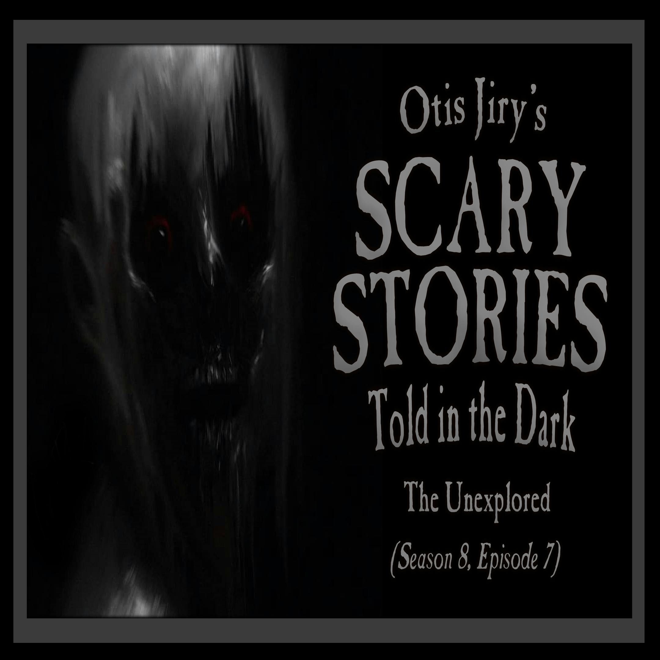 S8 Ep7: S8E07 – "The Unexplored" – Scary Stories Told in the Dark
