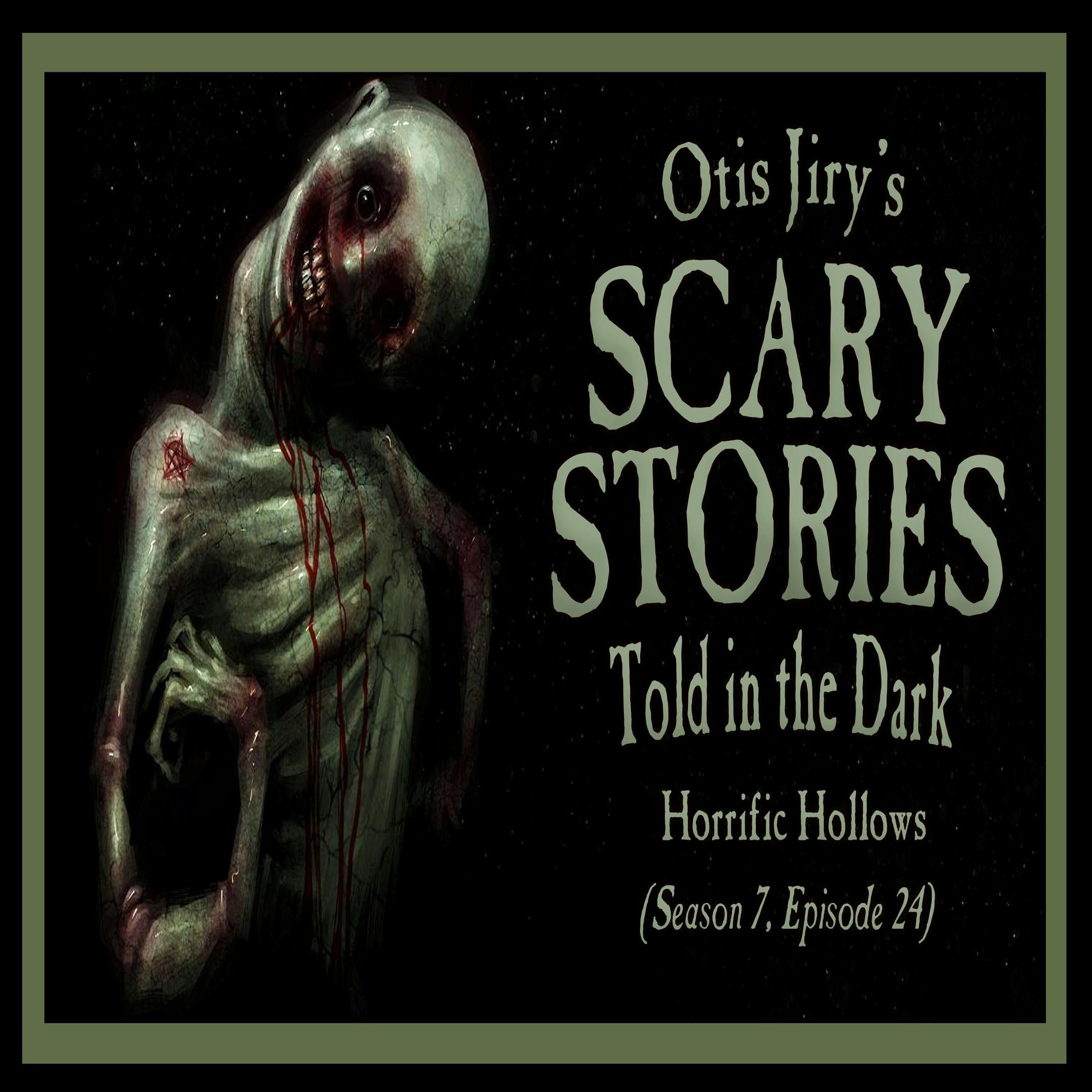S7 Ep24: S7E24 – "Horrific Hollows" – Scary Stories Told in the Dark