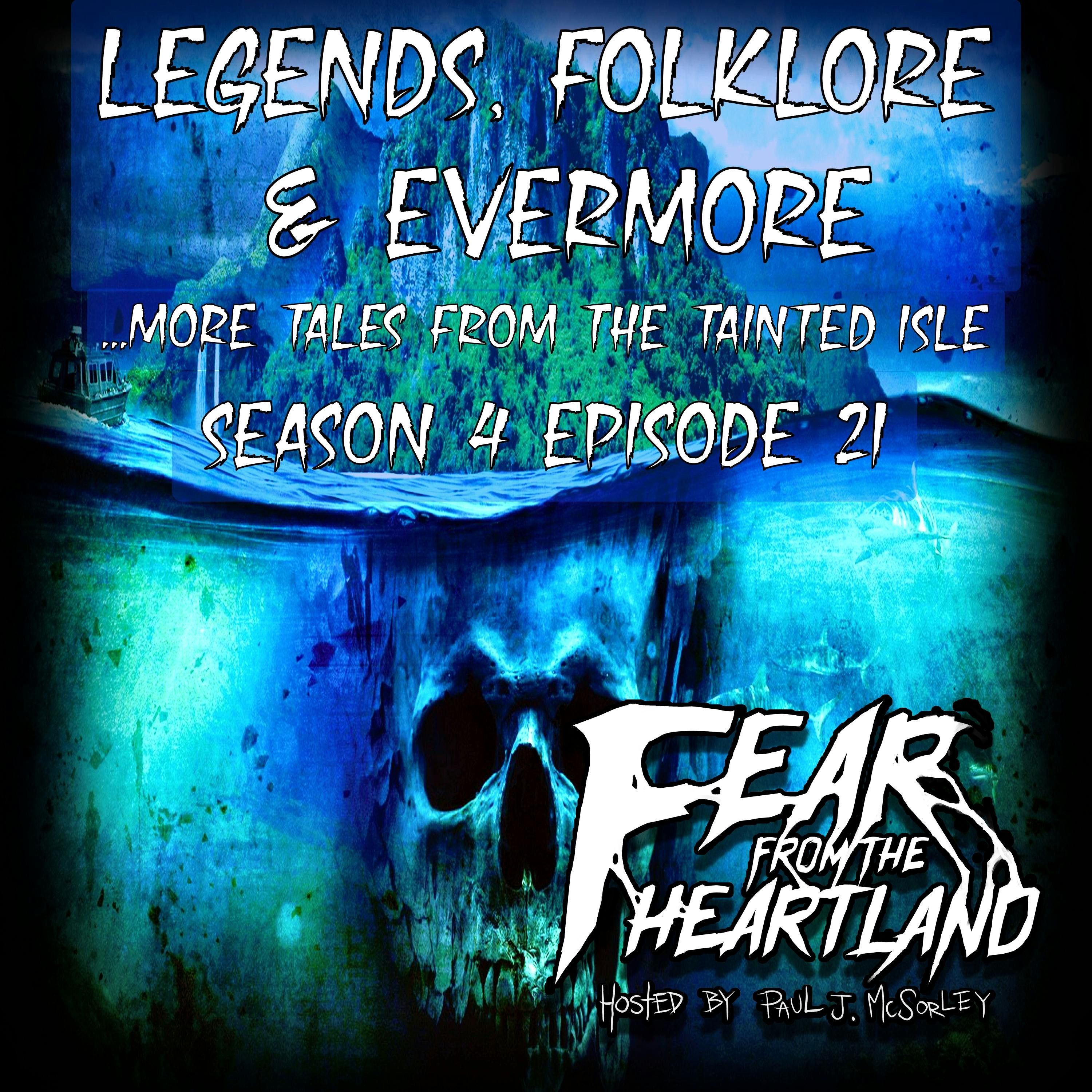 S4 Ep21: S4E21: Legends, Folklore and Nevermore - Fear From The Heartland
