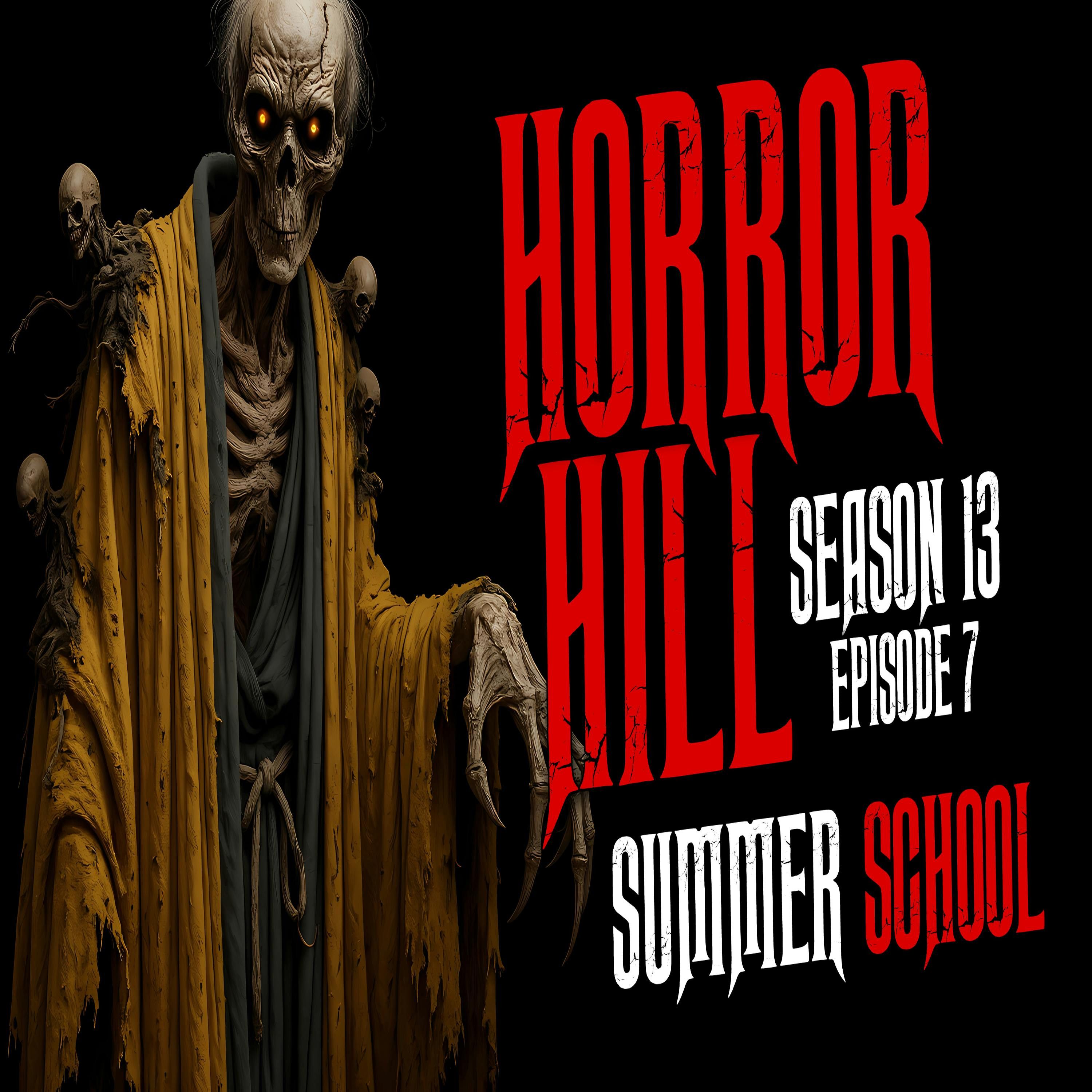 S13 Ep7: S13E07 - "Summer School" - Horror Hill