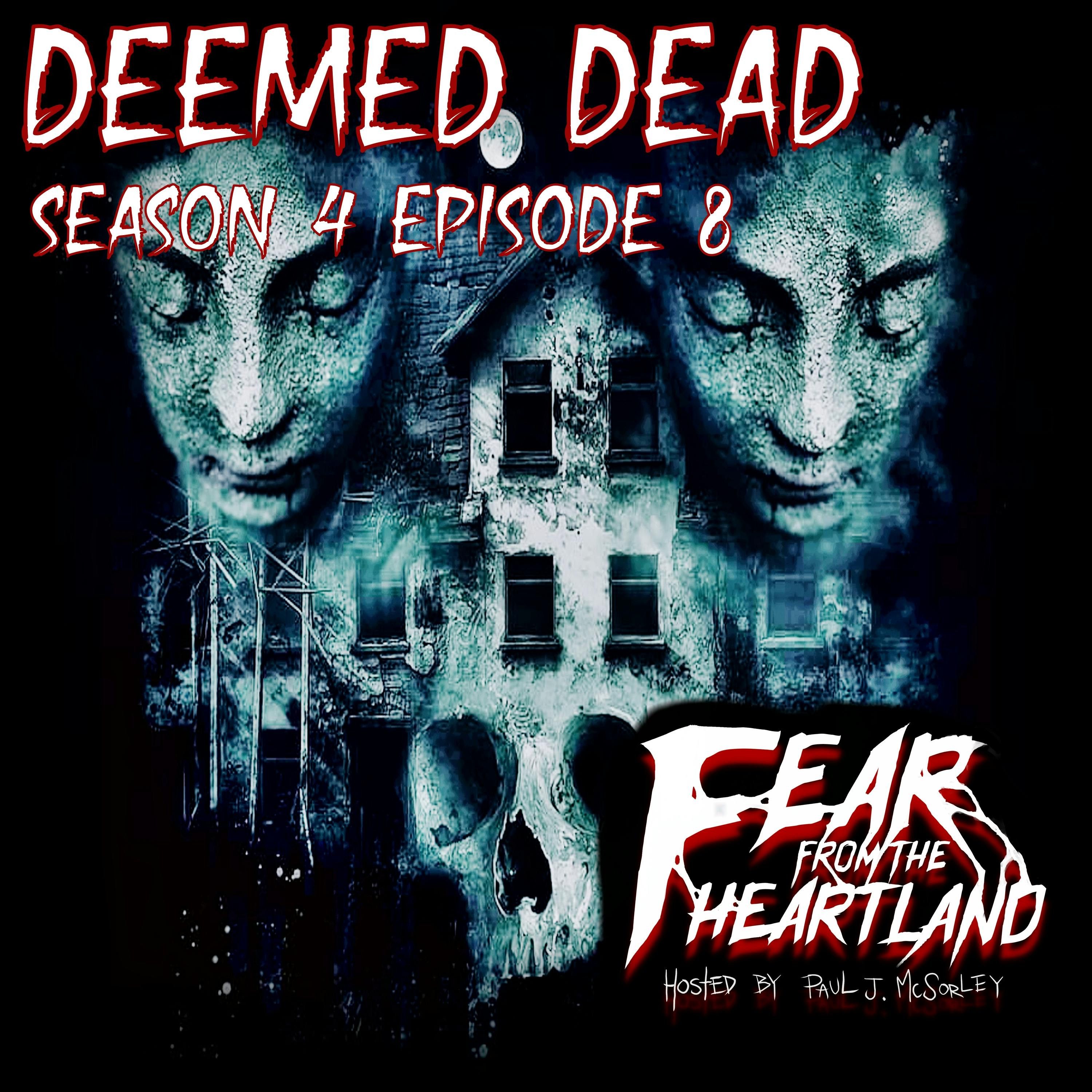 S4 Ep8: S4E08: Deemed Dead - Fear From The Heartland
