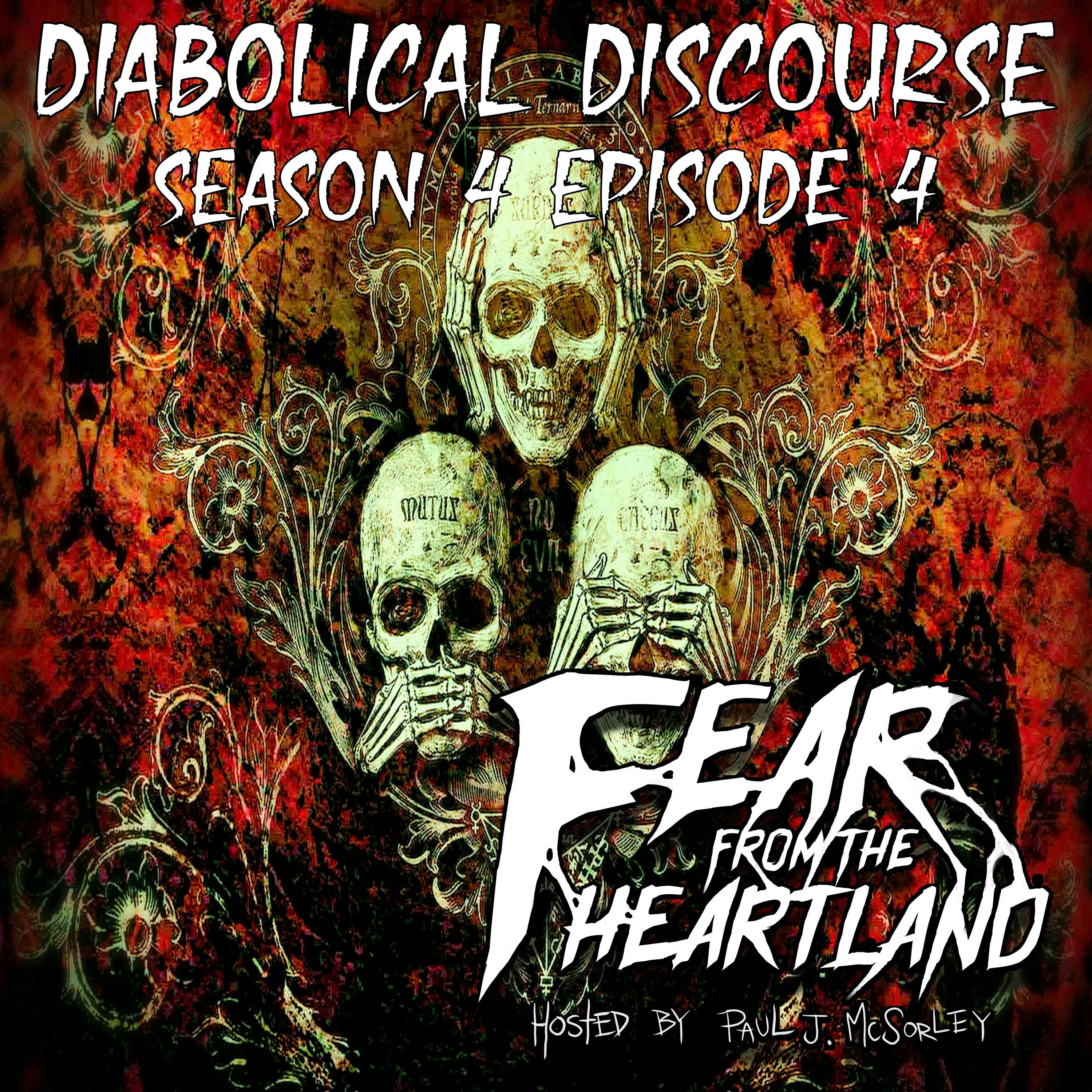 S4 Ep4: S4E04: Diabolical Discourse - Fear From The Heartland