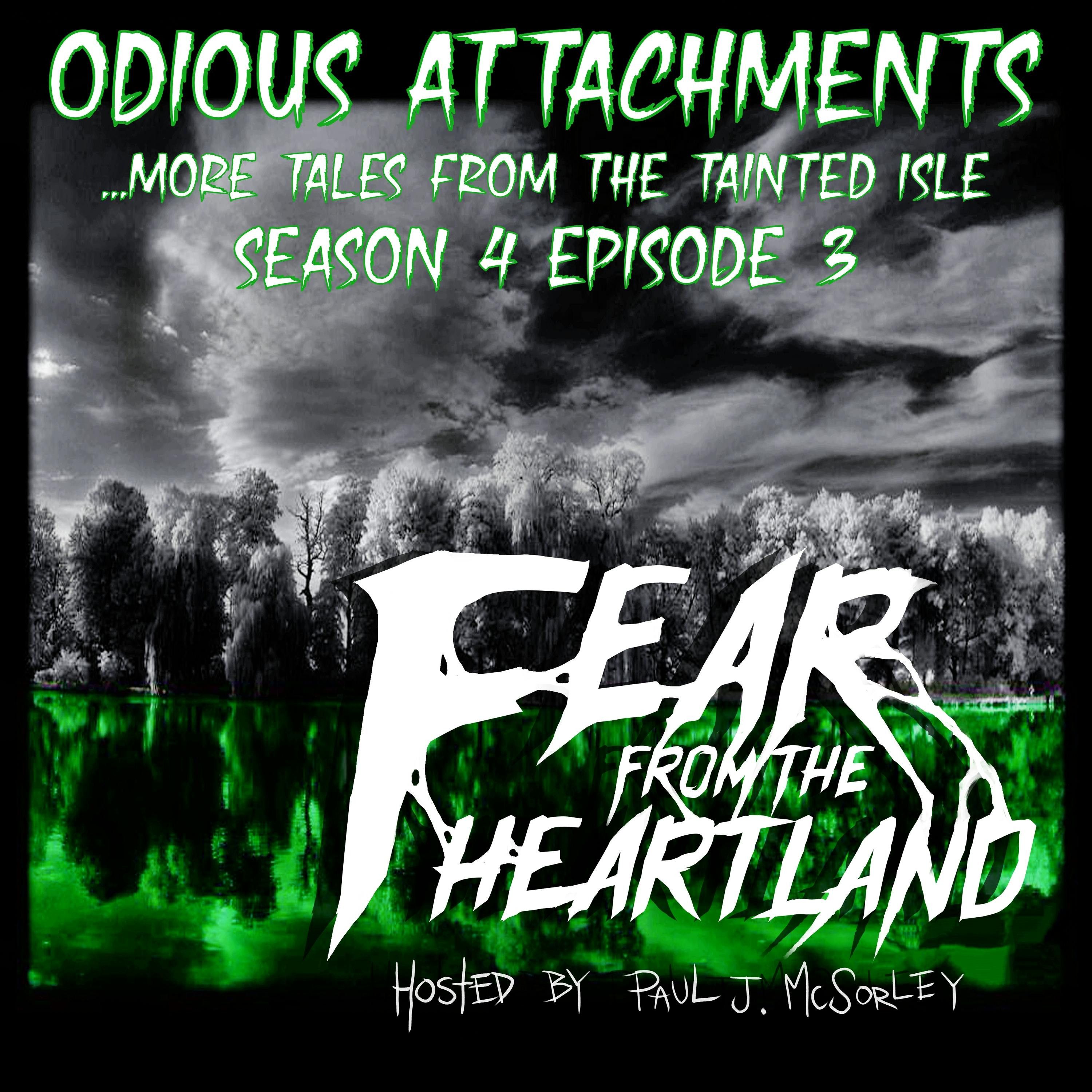 S4 Ep3: S4E03: Odious Attachments: Tales from the Tainted Aisle Part TWO - Fear From The Heartland