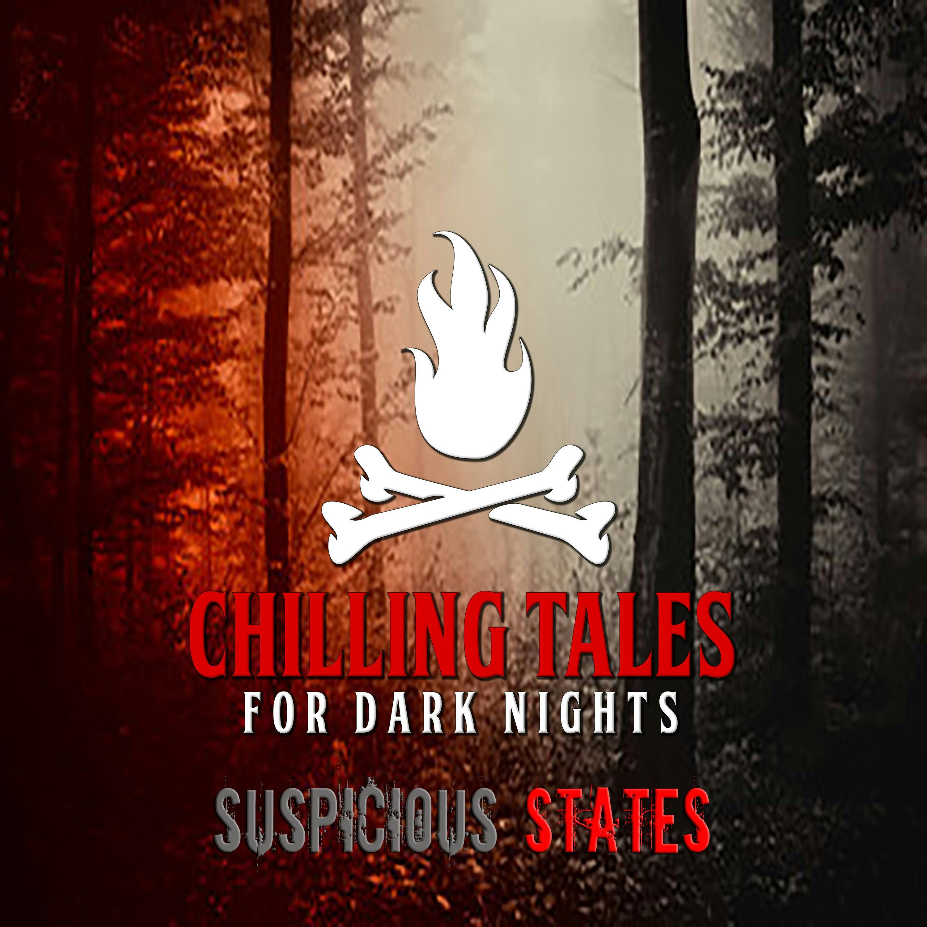 S4 Ep125: 125: Suspicious States - Chilling Tales for Dark Nights