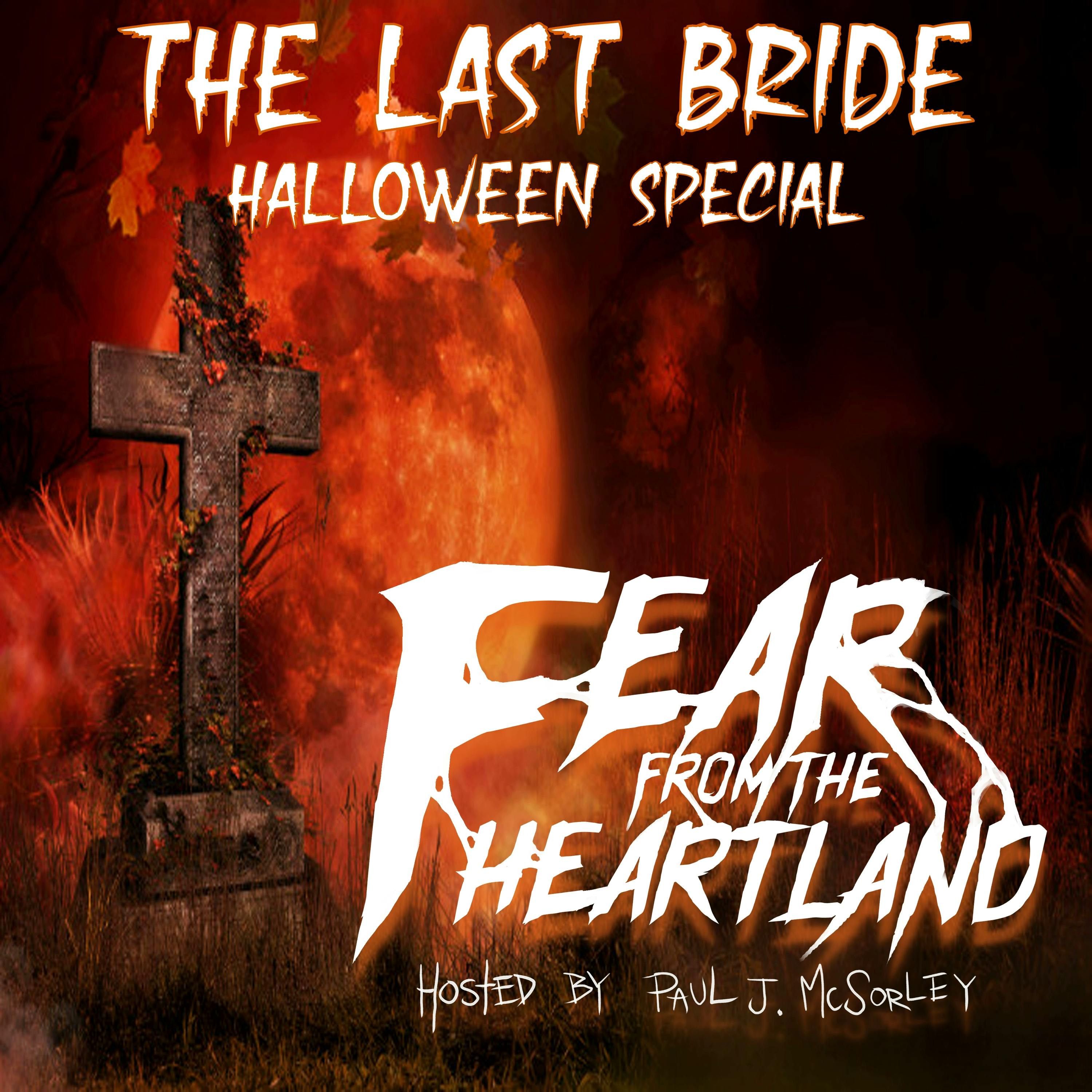 S3 Ep18: S3E18.5: The Last Bride - Fear From The Heartland