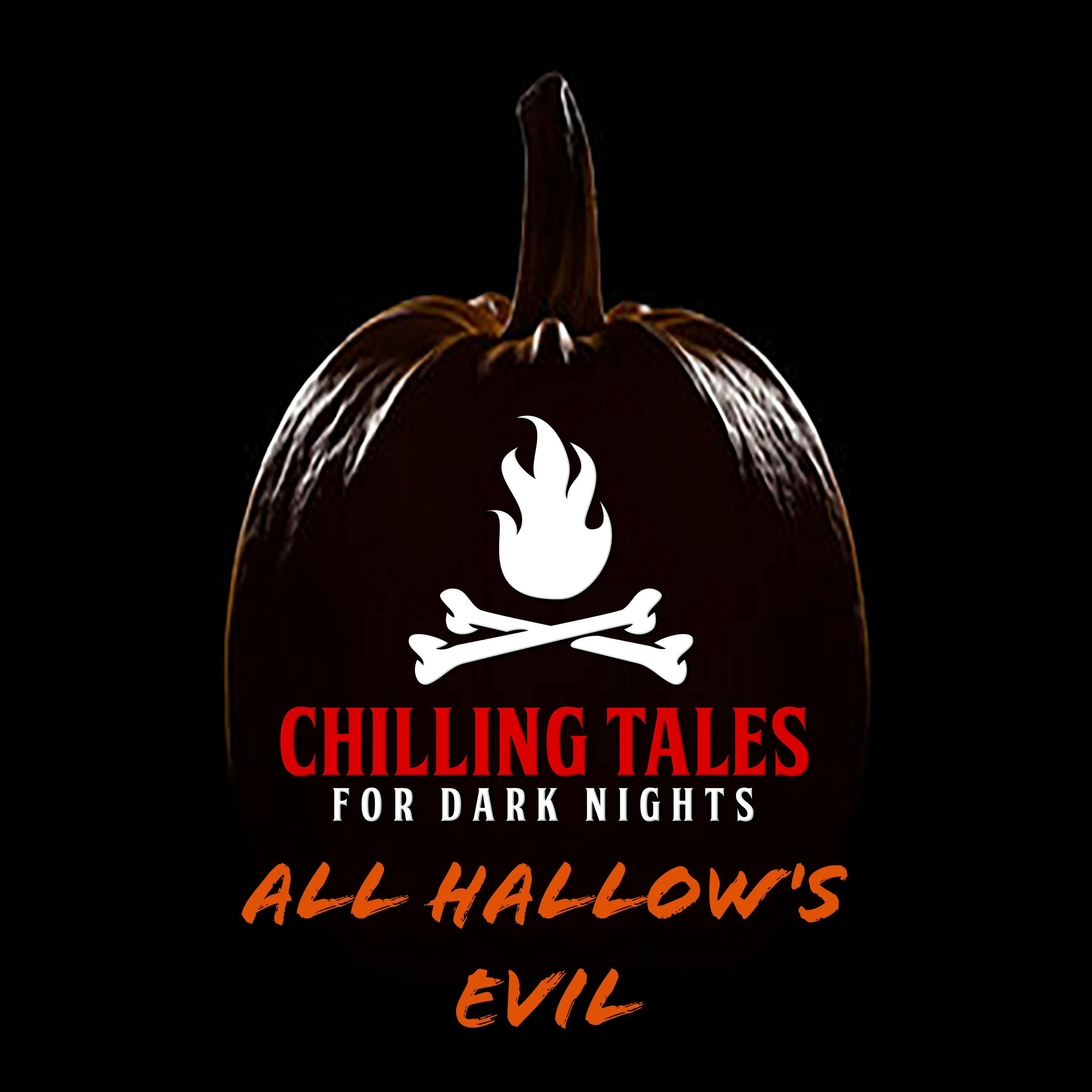 S4 Ep111: 111: All Hallow's Evil - Chilling Tales for Dark Nights