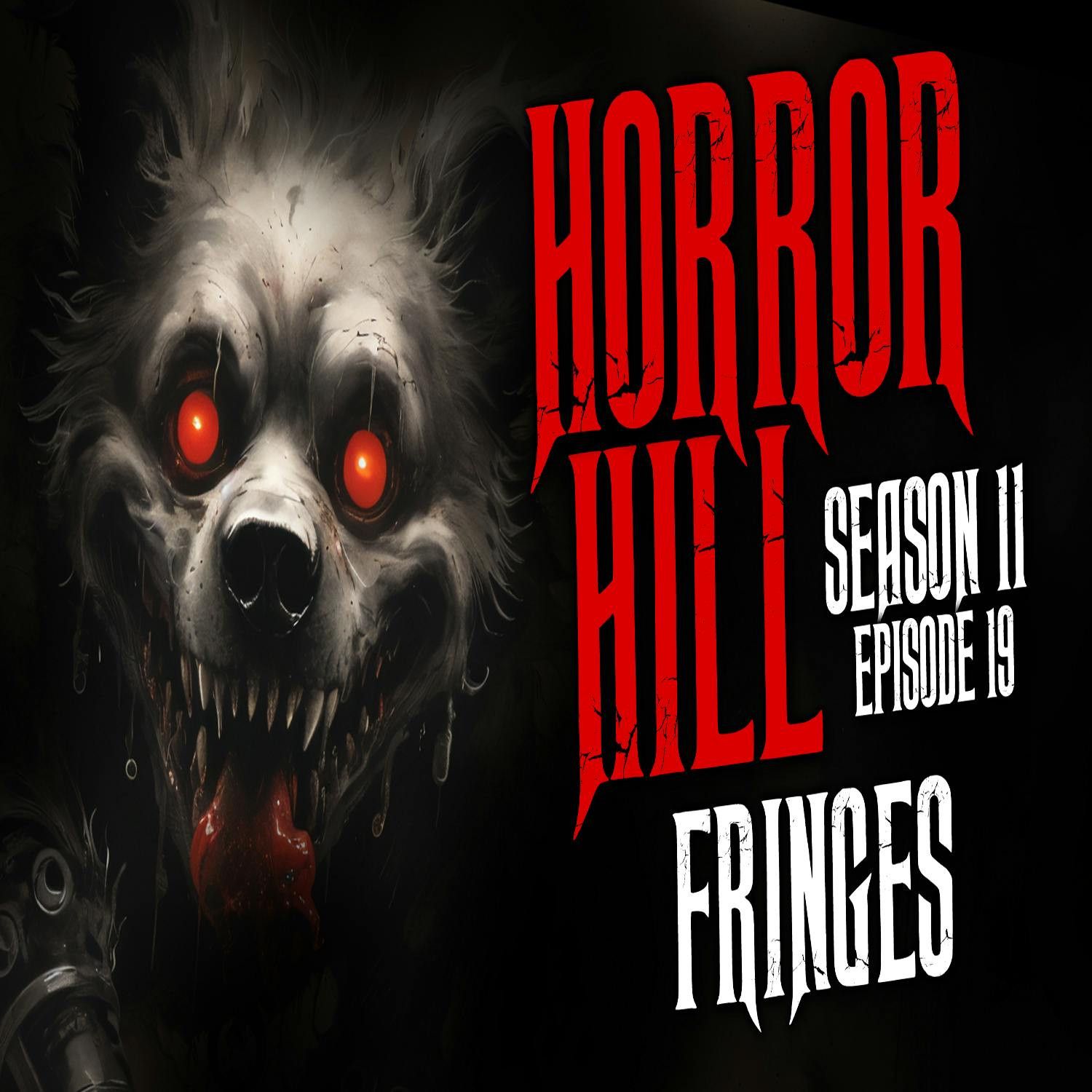 S11 Ep19: S11E19 - "Fringes" - Horror Hill