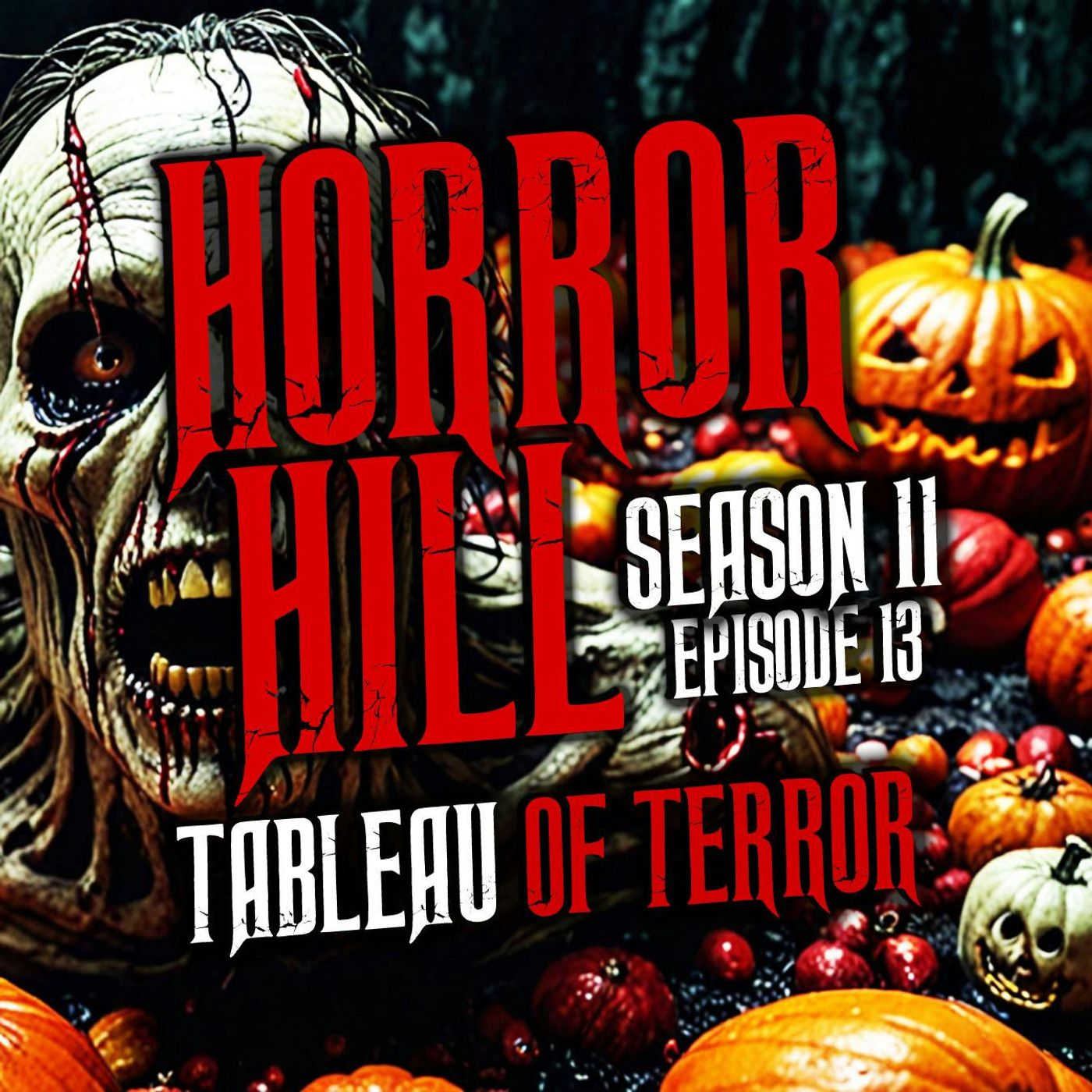 S11 Ep13: S11E13 - "Tableau of Terror" - Horror Hill