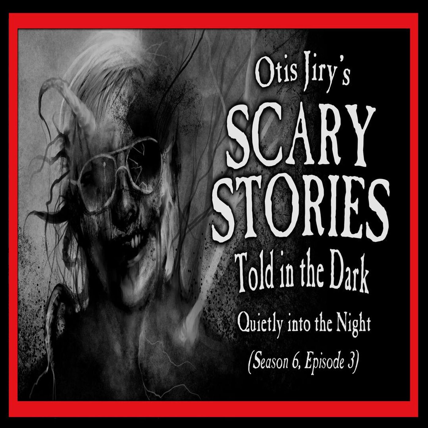 S6 Ep3: 03: S6E03 – "Quietly into the Night" – Scary Stories Told in the Dark