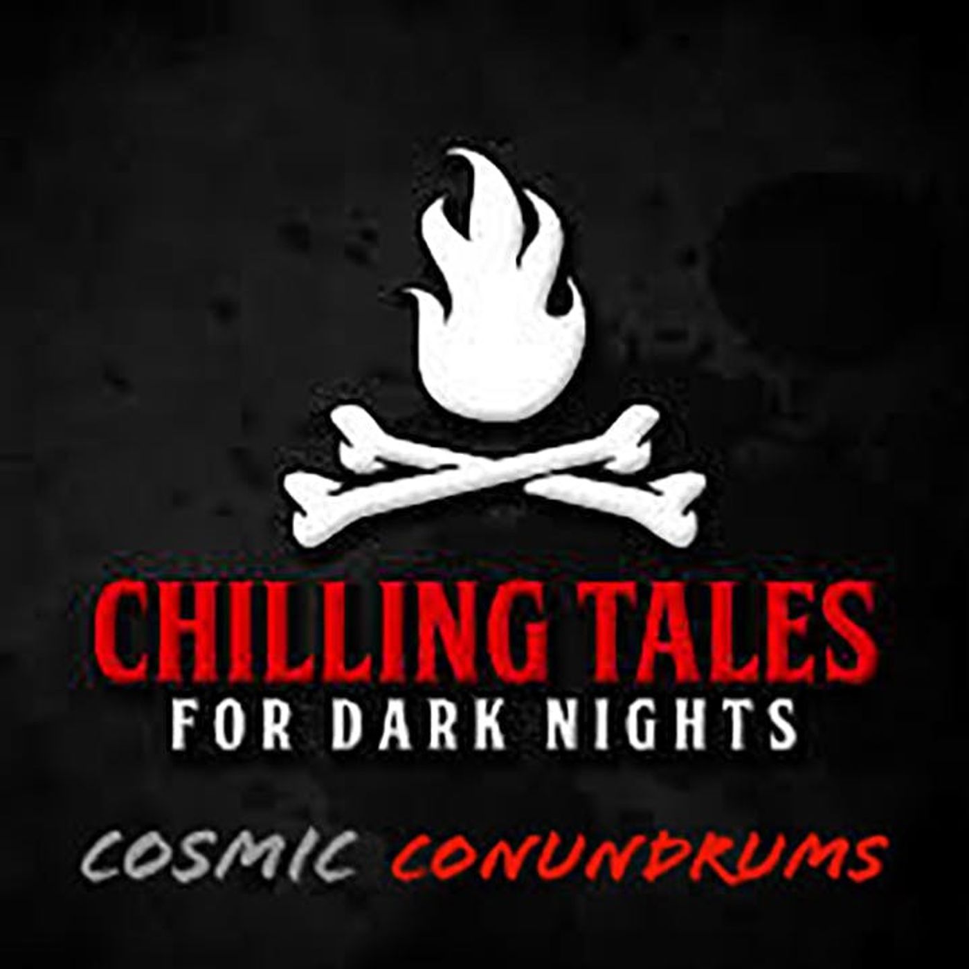 S4 Ep97: 97: Cosmic Conundrums - Chilling Tales for Dark Nights