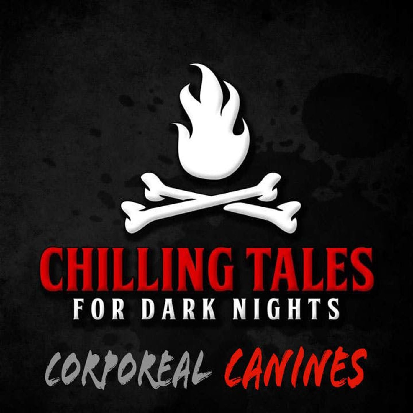 S4 Ep93: 93: Corporeal Canines - Chilling Tales for Dark Nights