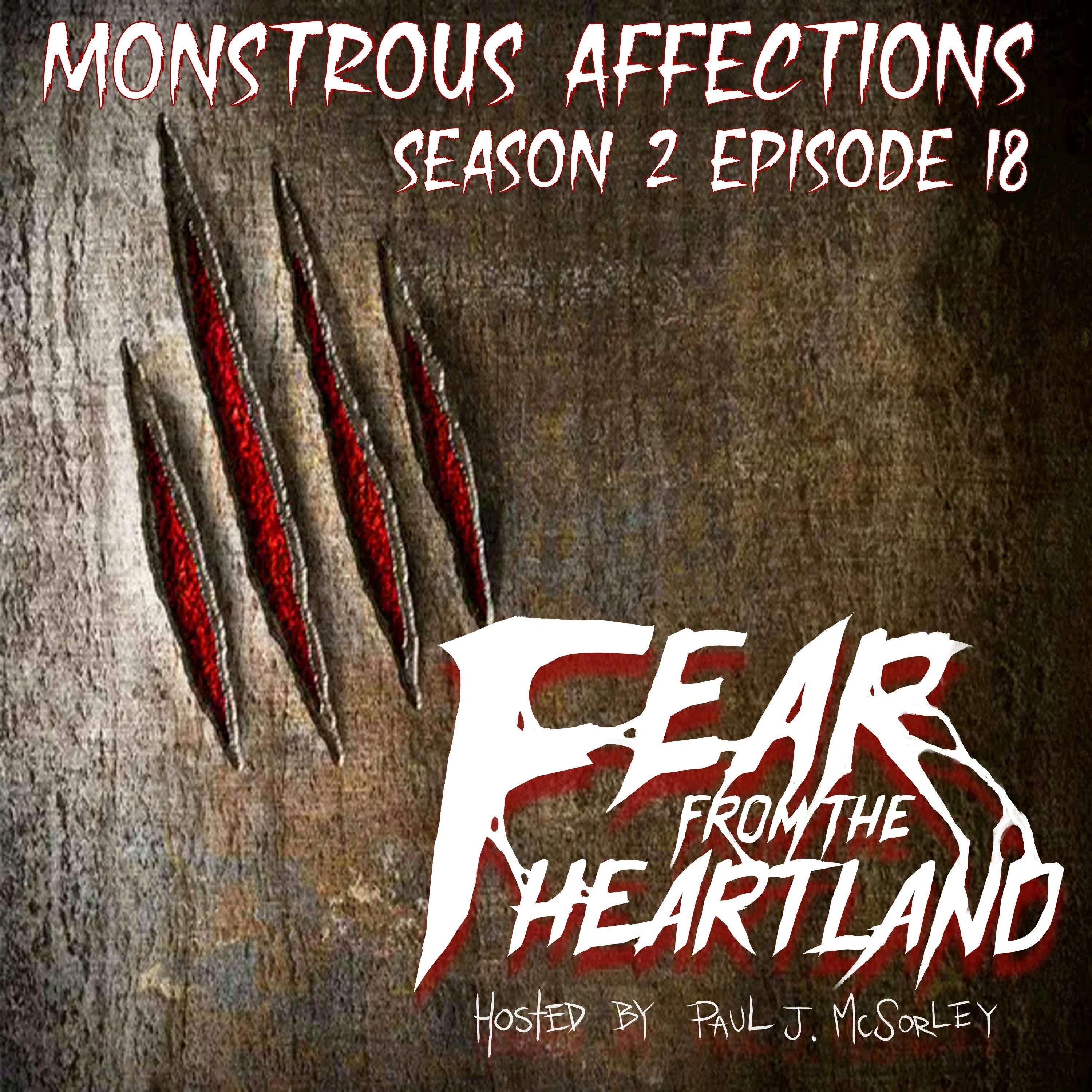 S2 Ep18: S2E18: Monstrous Affections - Fear From The Heartland