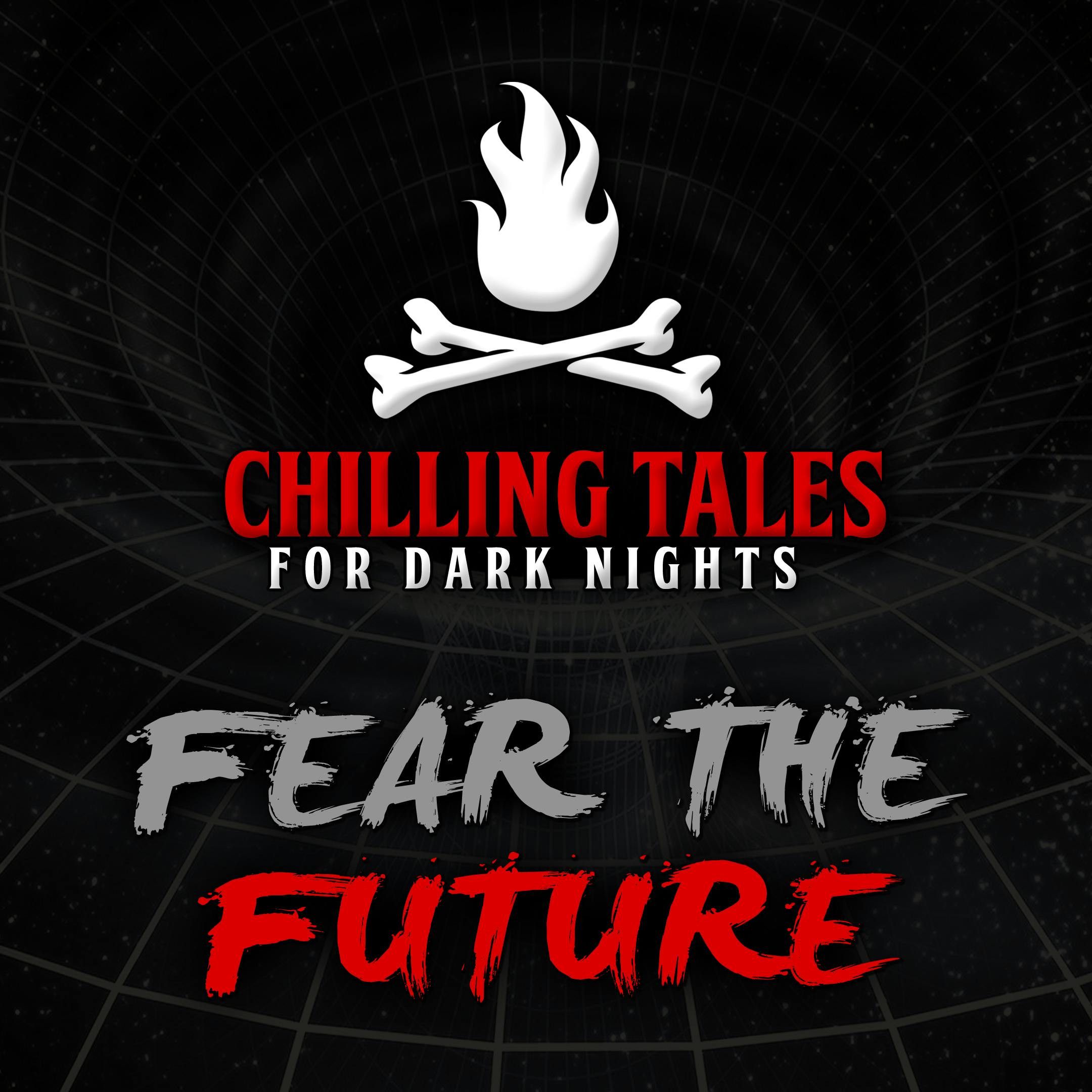 S4 Ep88: 88: Fear the Future – Chilling Tales for Dark Nights