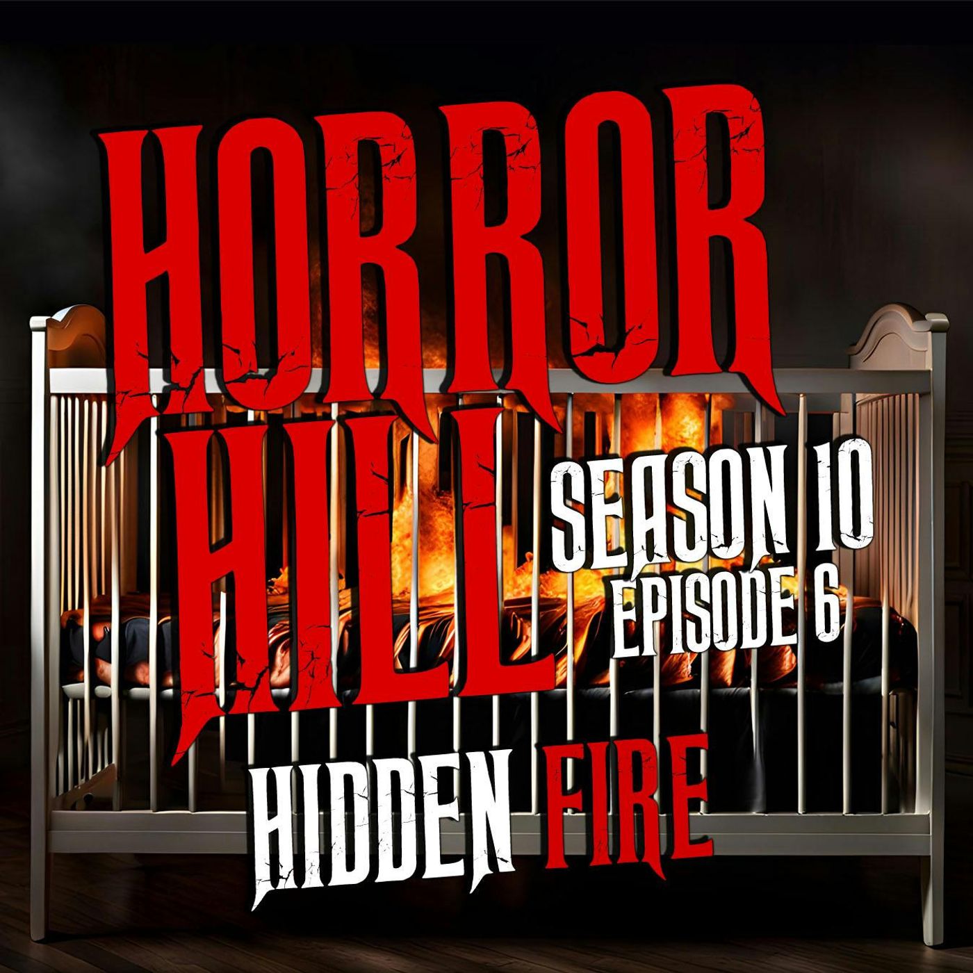 S10 Ep6: S10E06 - “Hidden Fire" - Horror Hill