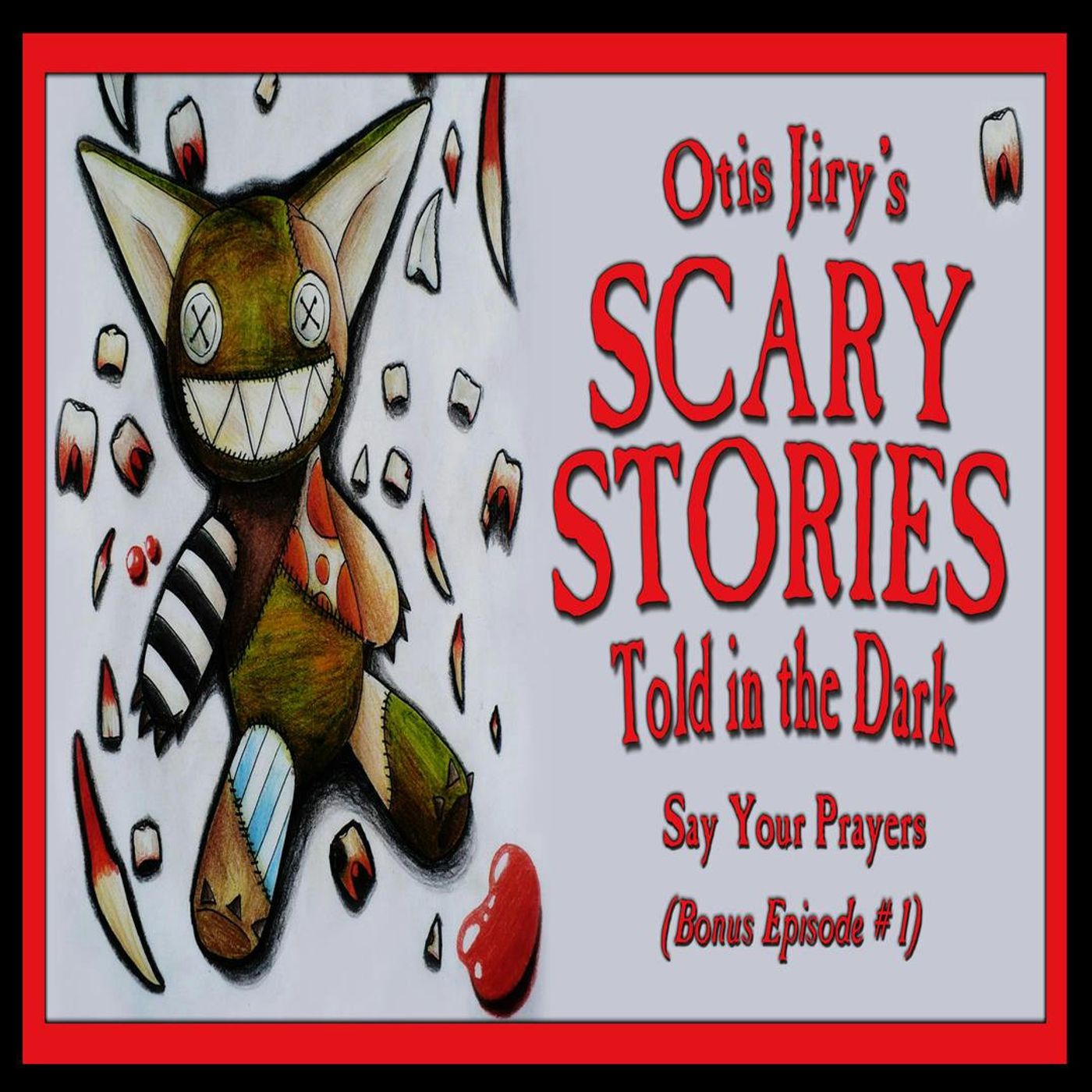 Bonus Episode # 1 – "Say Your Prayers" – Scary Stories Told in the Dark