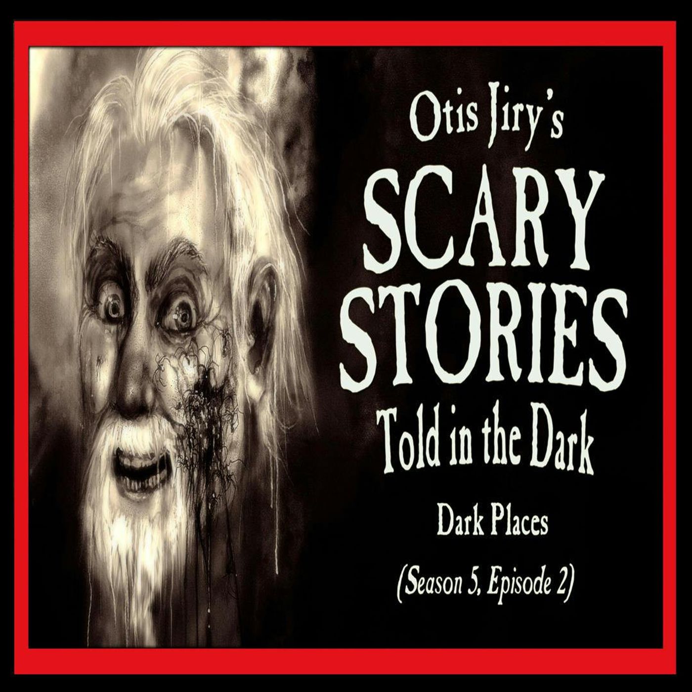 S5 Ep2: S5E02 – "Dark Places" – Scary Stories Told in the Dark