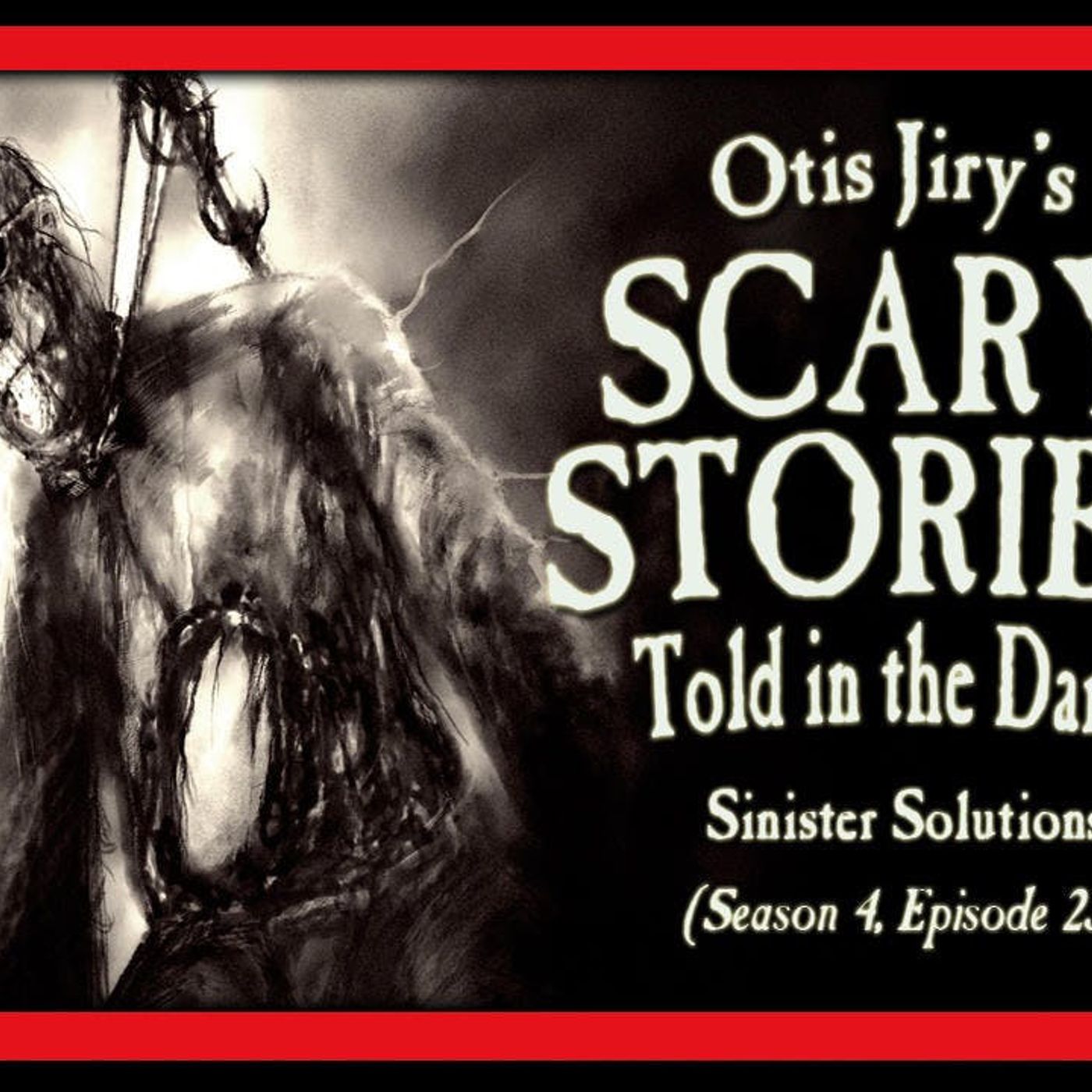S4 Ep23: S4E23 – "Sinister Solutions" – Scary Stories Told in the Dark