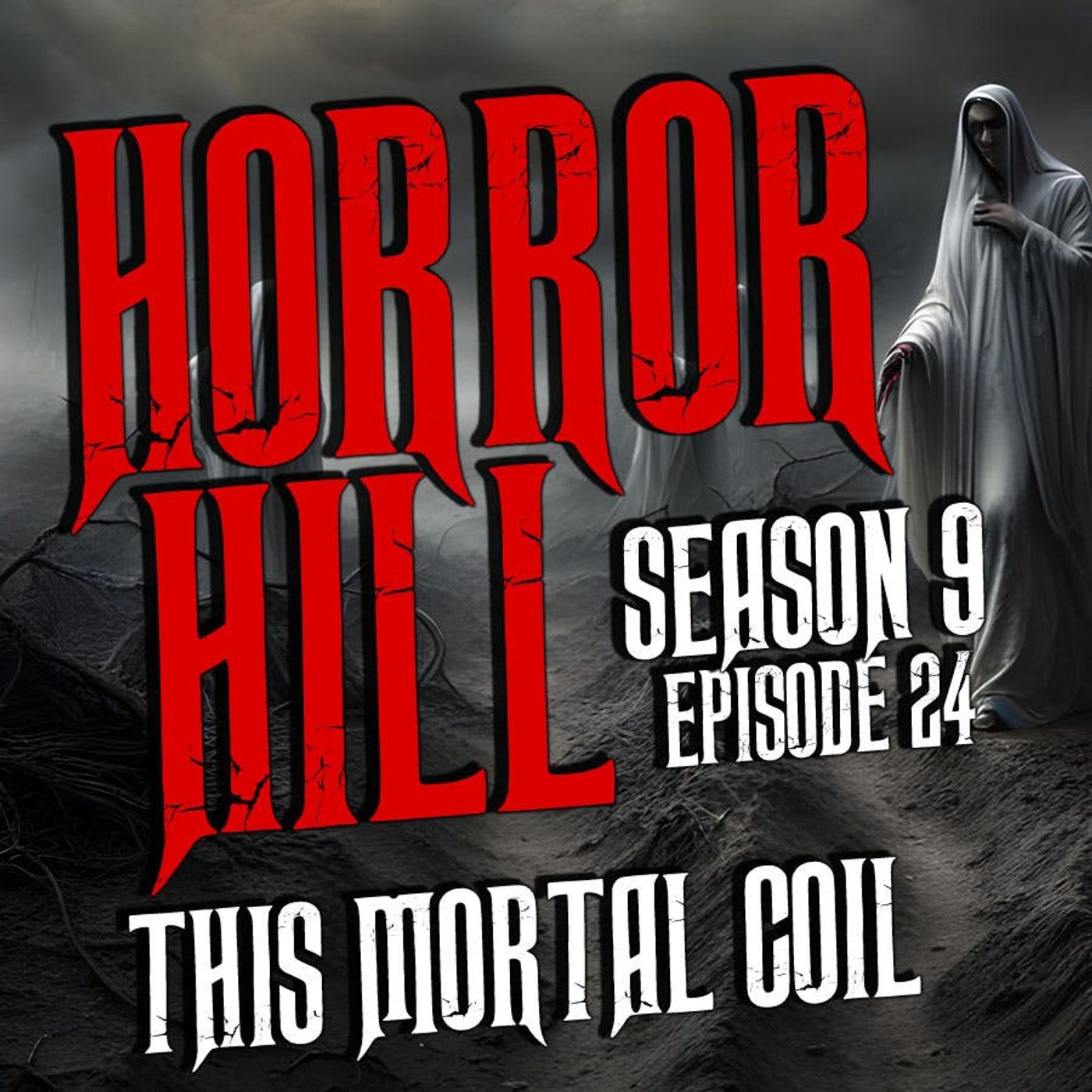 S9 Ep24: S9E24 - “This Mortal Coil" - Horror Hill