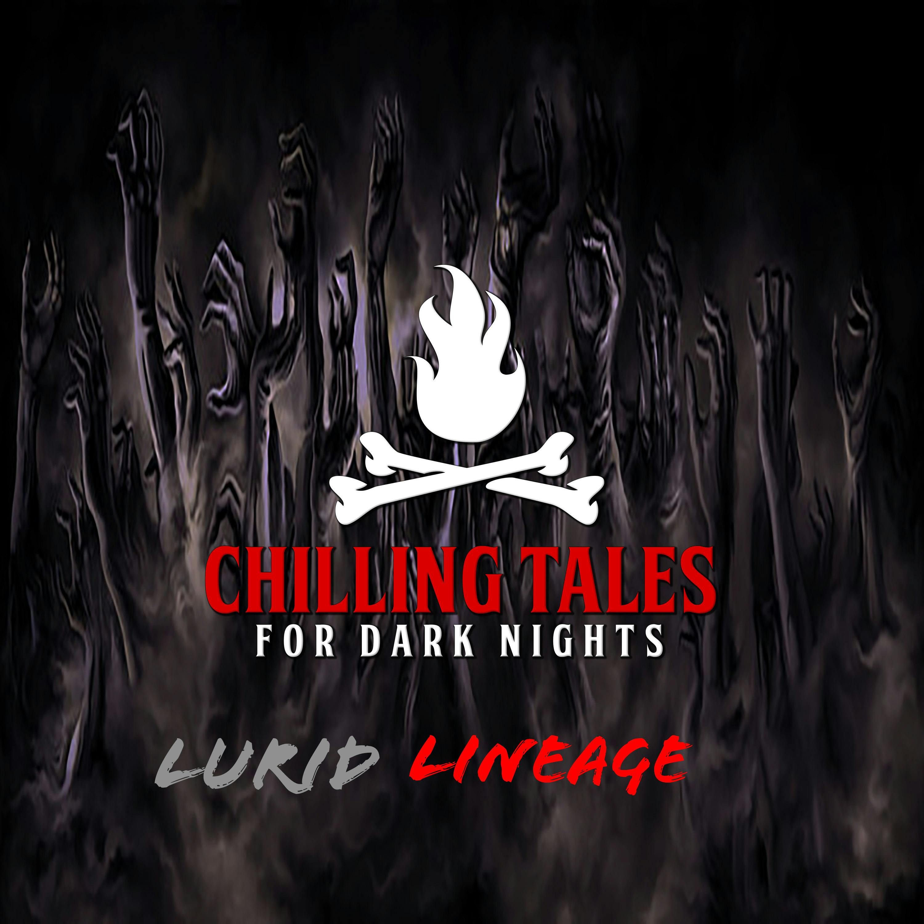 S4 Ep105: 105: Lurid Lineage - Chilling Tales for Dark Nights