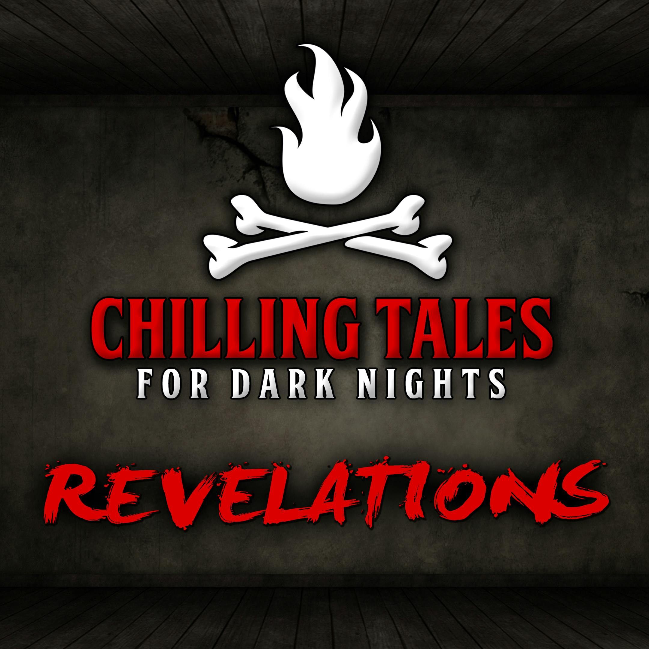 S4 Ep58: 58: Revelations – Chilling Tales for Dark Nights