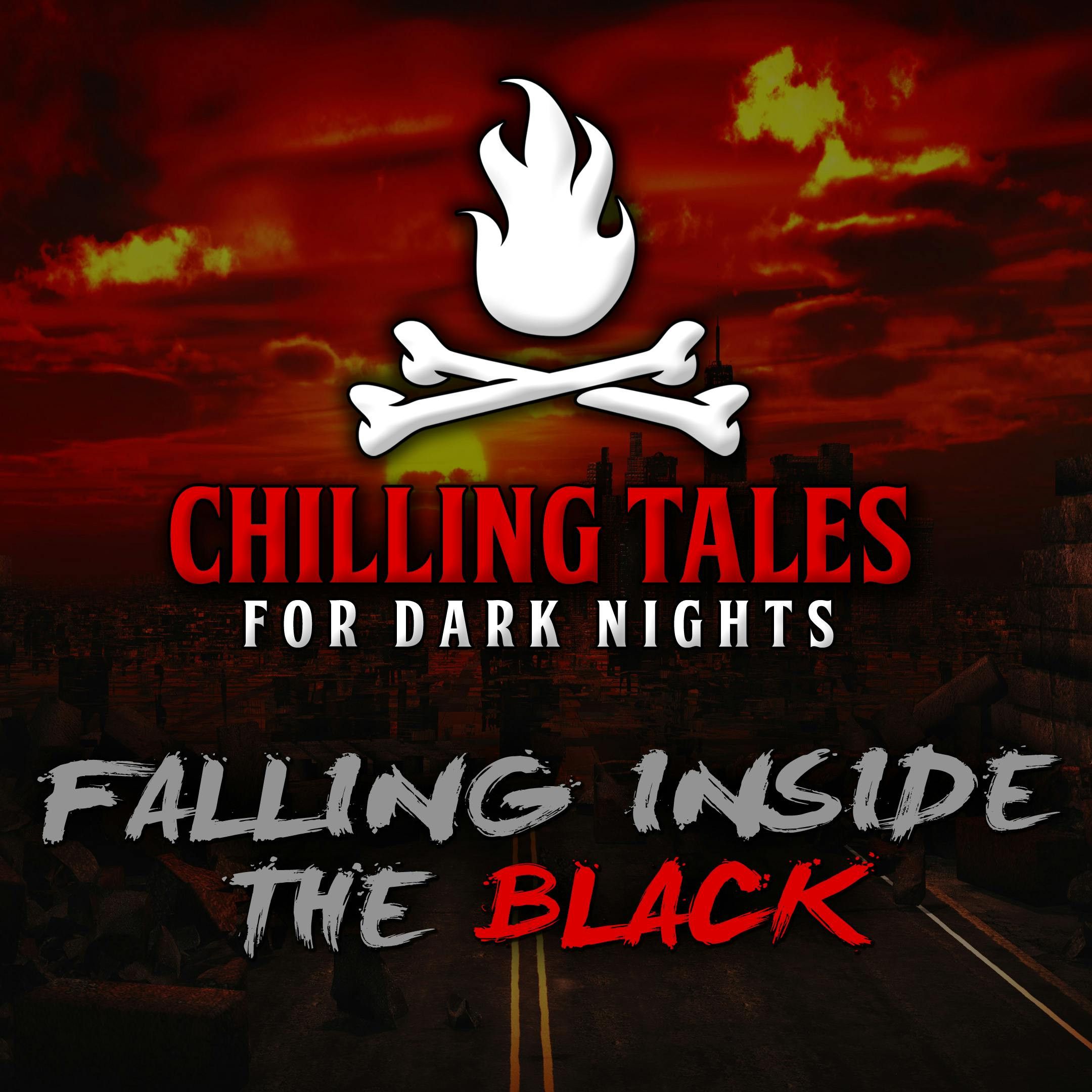 S4 Ep52: 52: Falling Inside the Black – Chilling Tales for Dark Nights