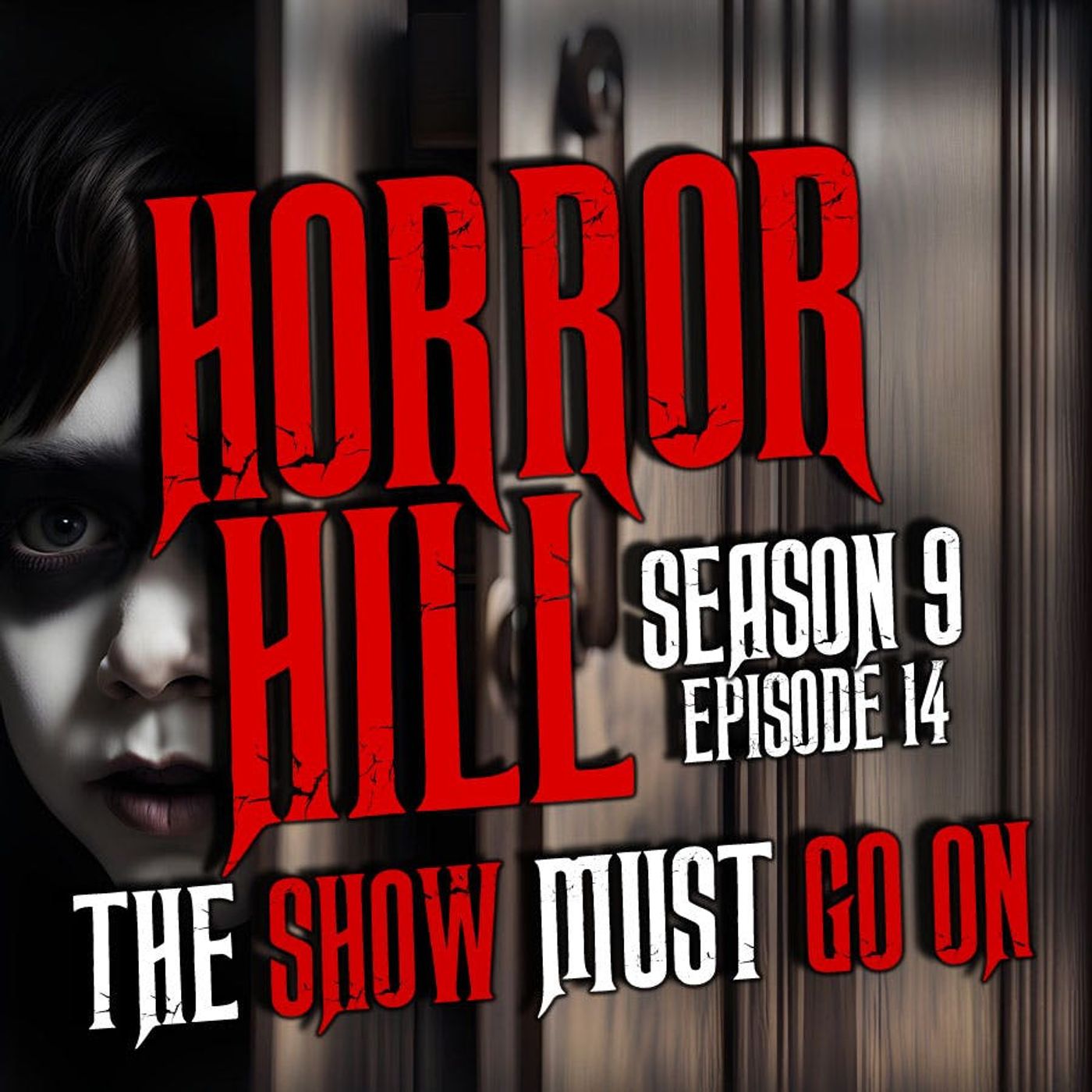 S9 Ep14:  S9E14 - “The Show Must Go On" - Horror Hill