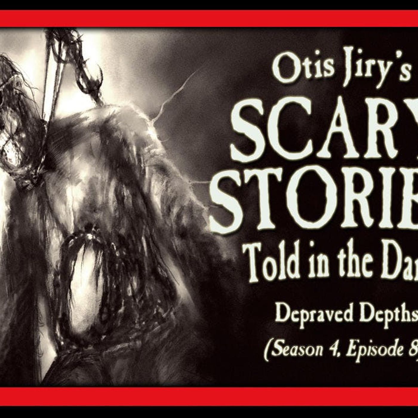 S4 Ep8: S4E08 – "Depraved Depths" – Scary Stories Told in the Dark