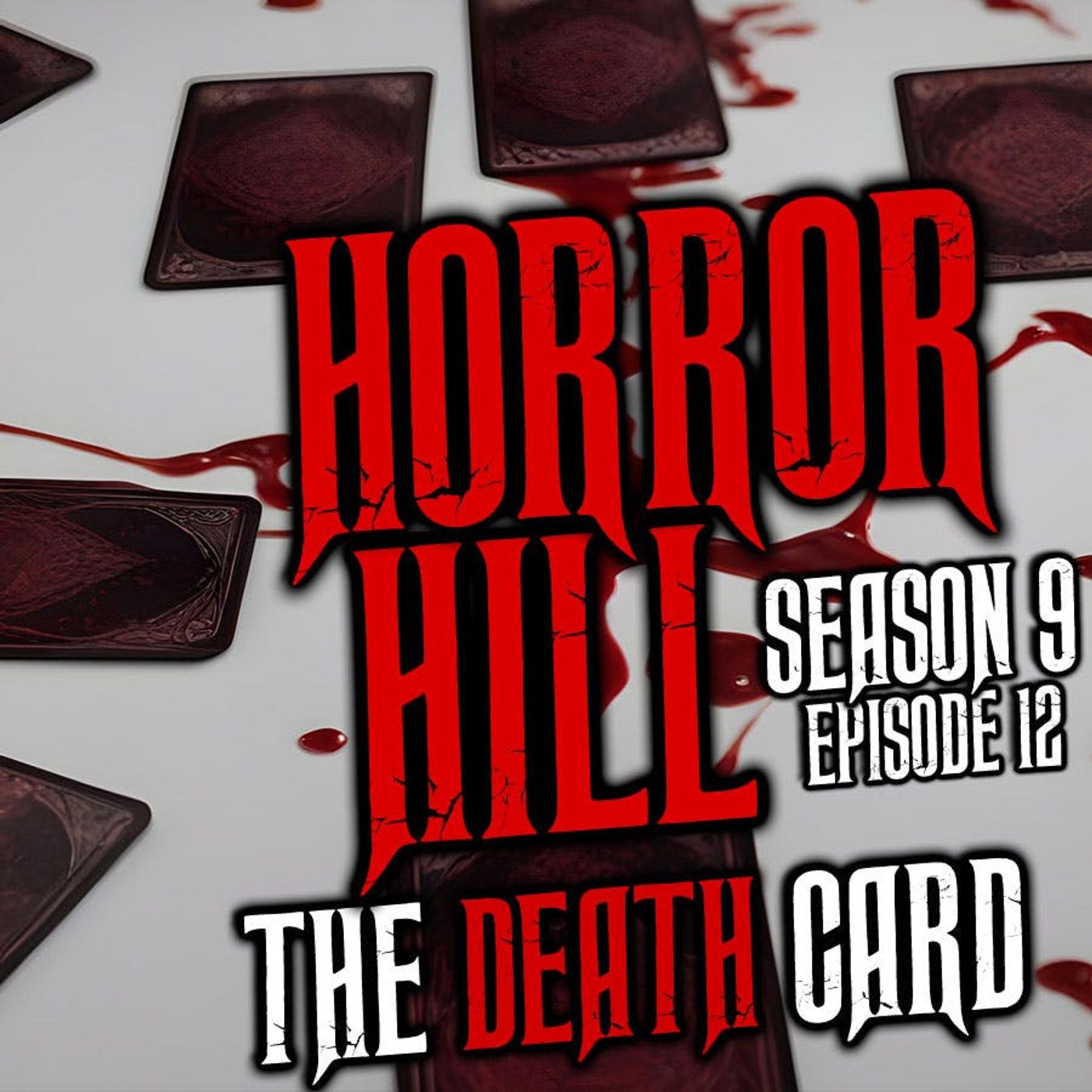 S9 Ep12: S9E12 - “The Death Card" - Horror Hill