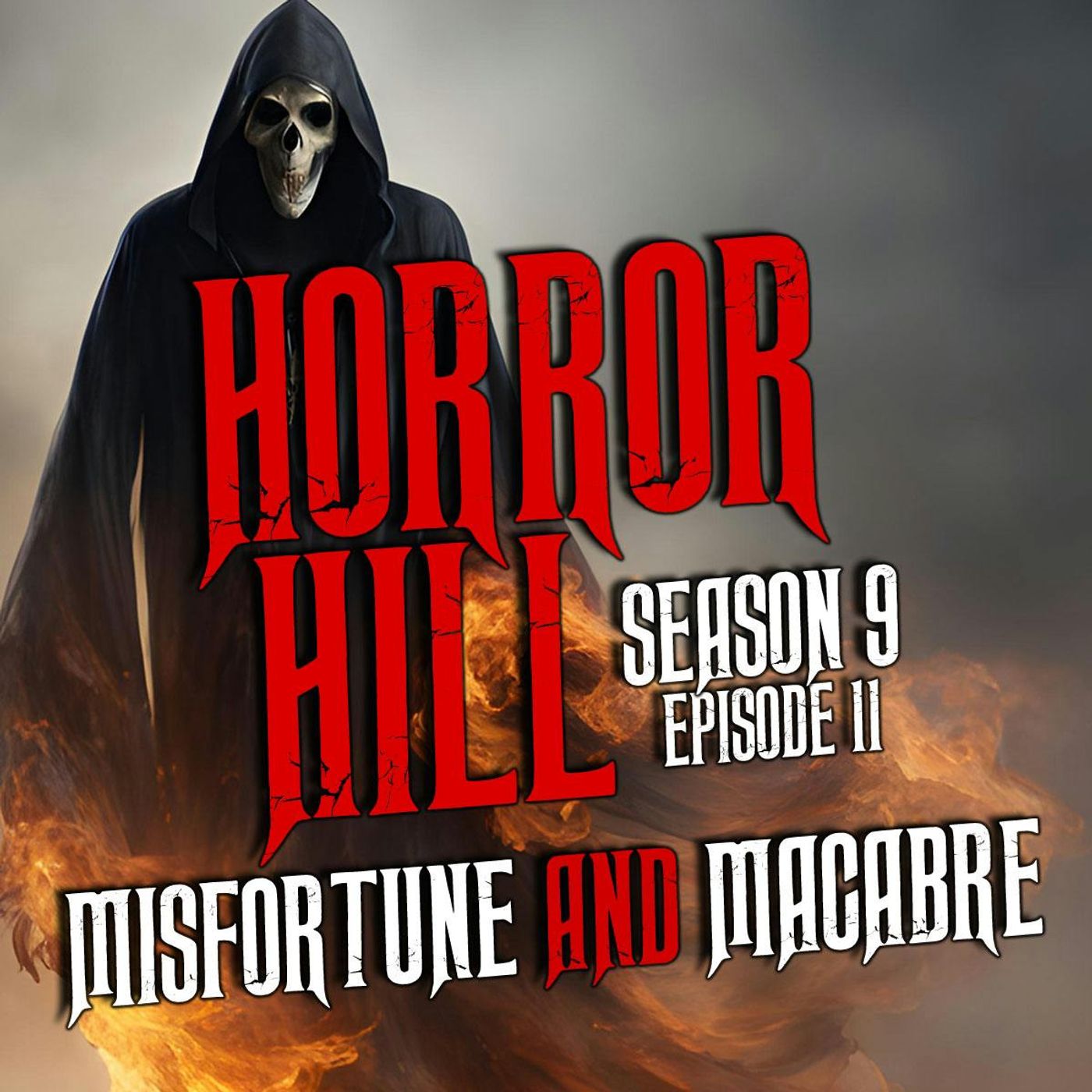 S9 Ep11: S9E11 - “Misfortune and Macabre" - Horror Hill