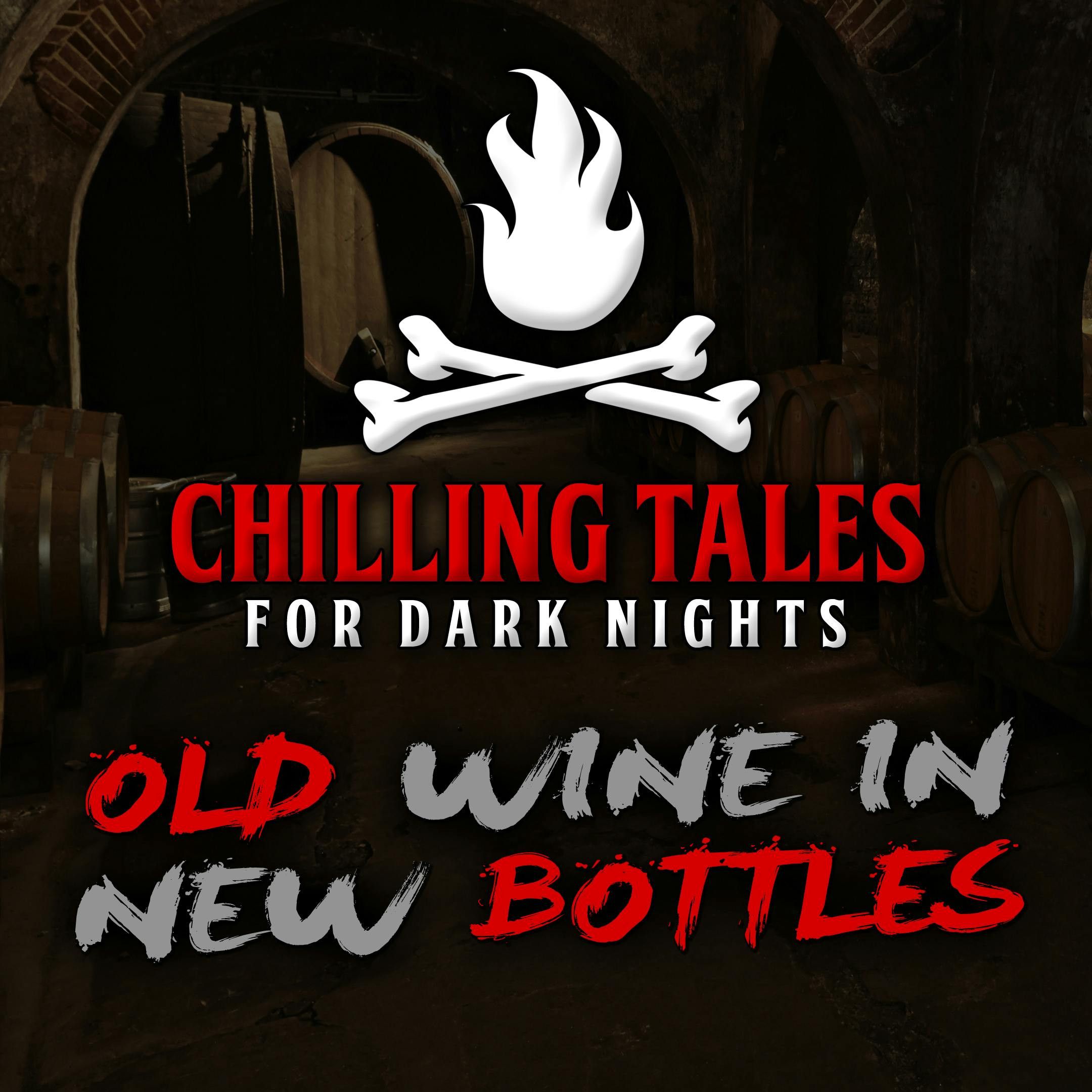 S4 Ep32: 32: Old Wine in New Bottles – Chilling Tales for Dark Nights