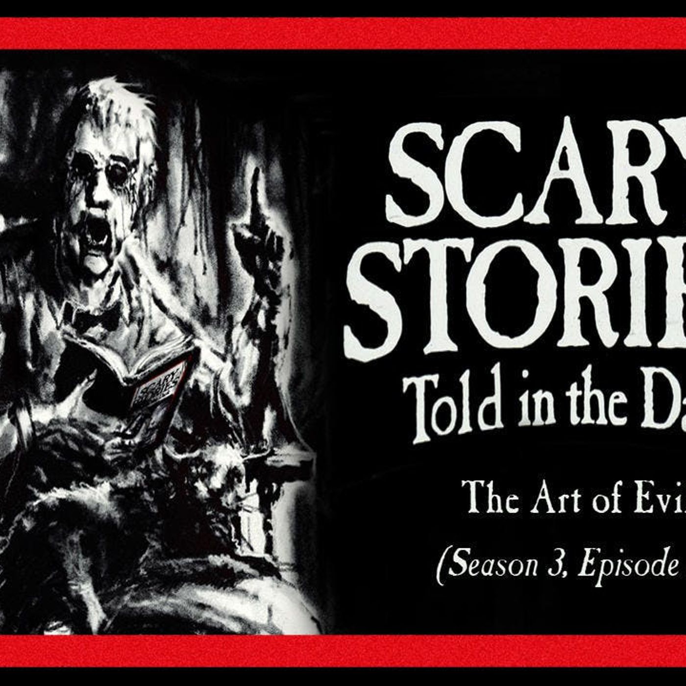 S3 Ep8: S3E08 - "The Art of Evil" – Scary Stories Told in the Dark