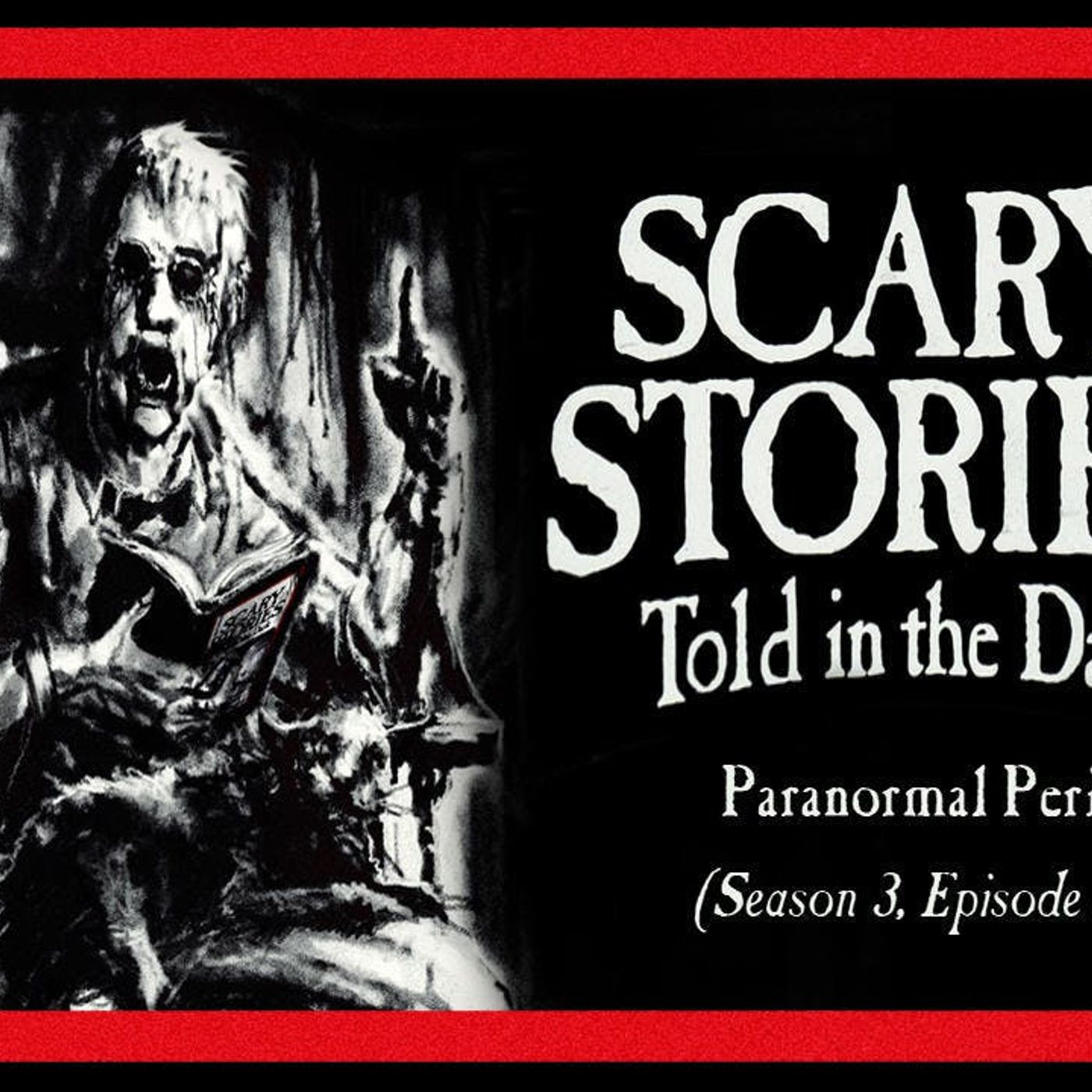 S3 Ep3: S3E03 - "Paranormal Peril" – Scary Stories Told in the Dark