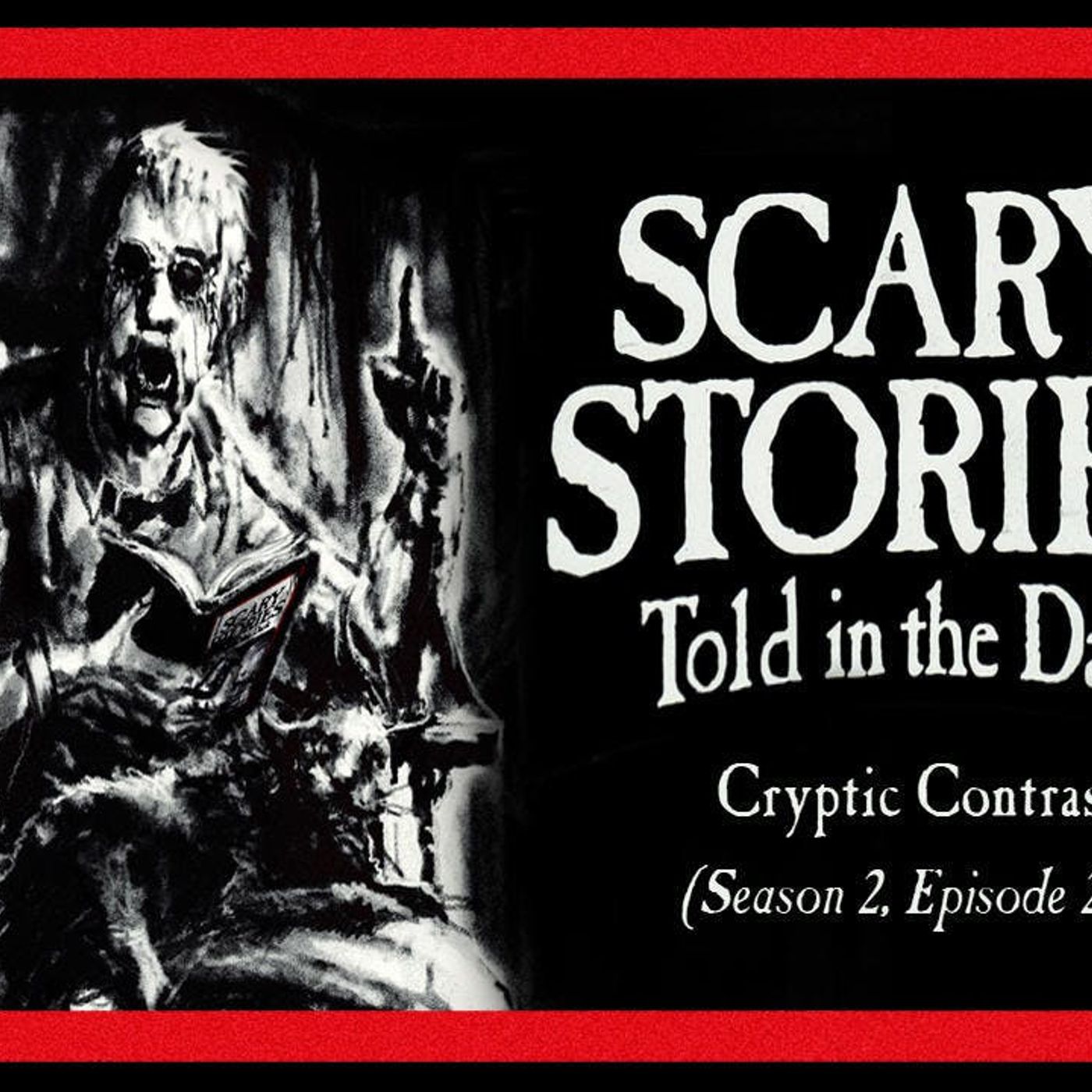 S2 Ep21: S2E21 - "Cryptic Contrast" – Scary Stories Told in the Dark