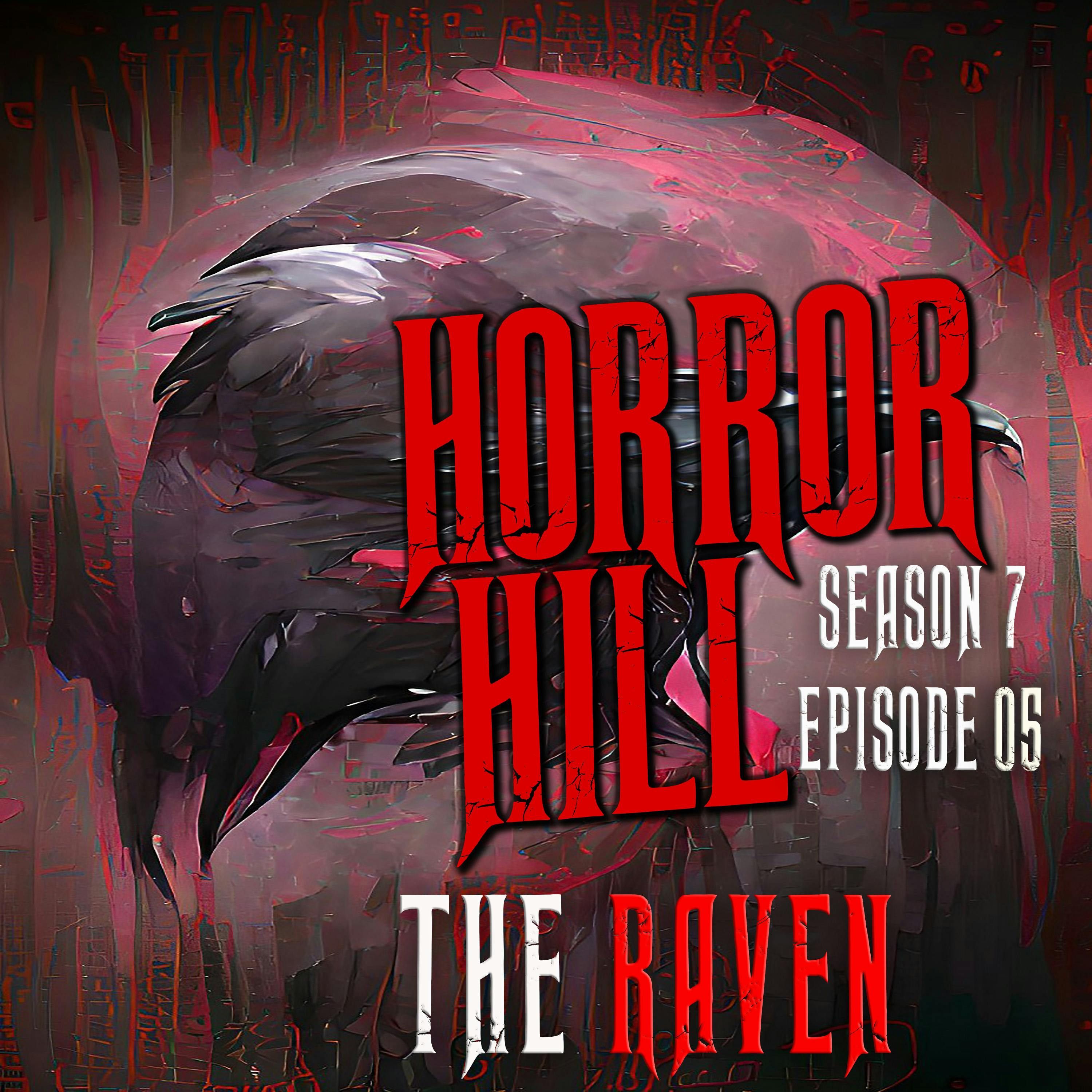 S7 Ep5: S7E05 - "The Raven" - Horror Hill