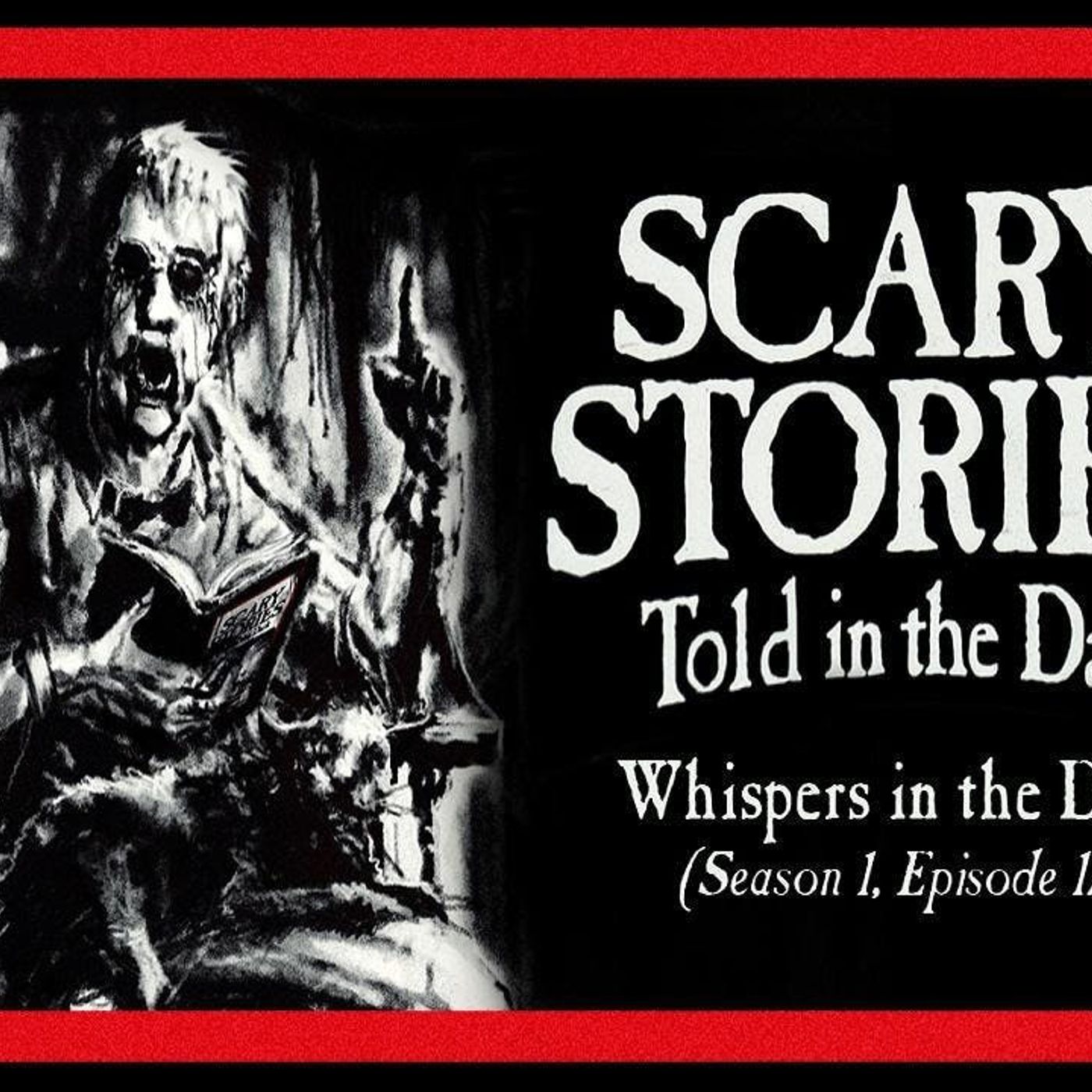 S1 Ep17: S1E17 – “Whispers in the Dark” (Part 1) – Scary Stories Told in the Dark