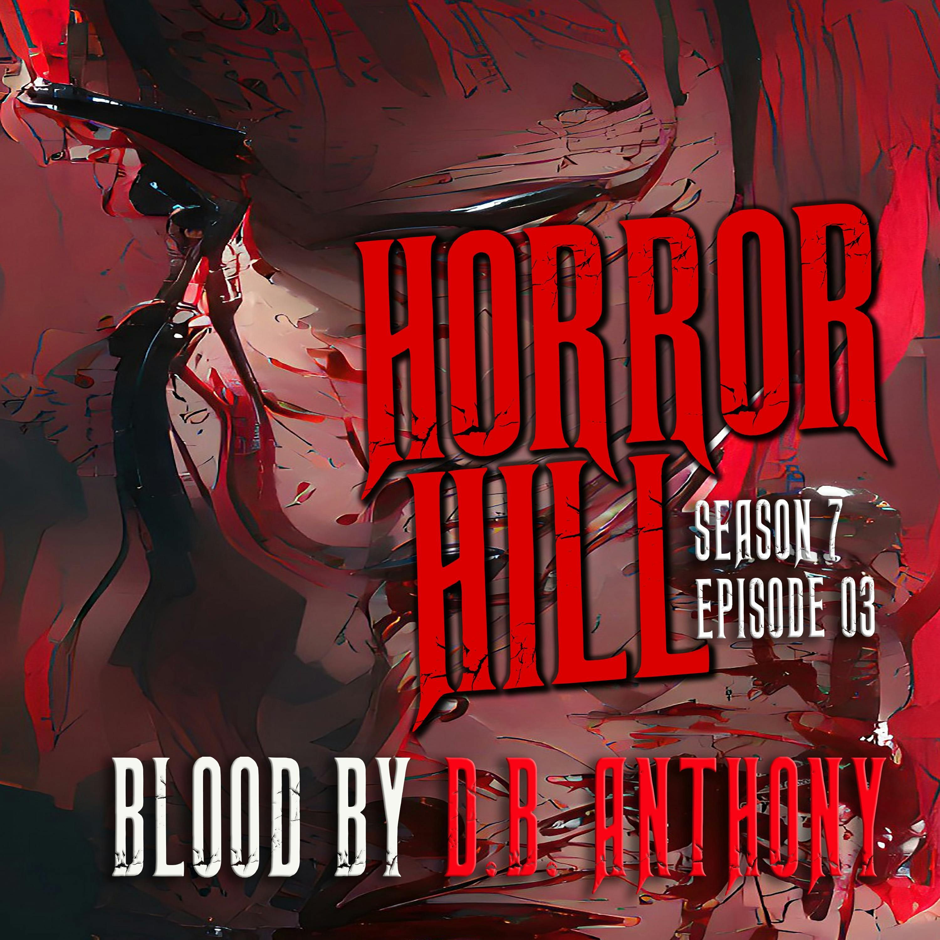 S7 Ep3: S7E03 - "Blood" - Horror Hill