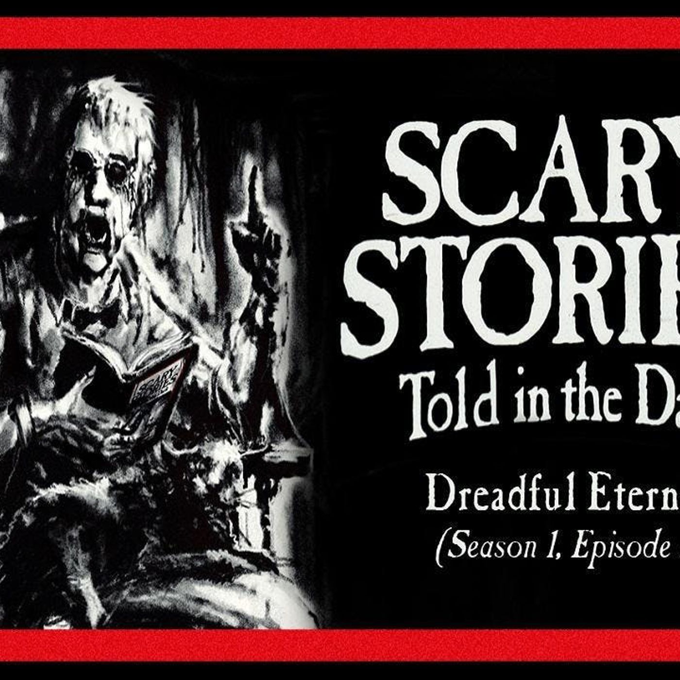S1 Ep7: S1E07 – “Dreadful Eternity” – Scary Stories Told in the Dark