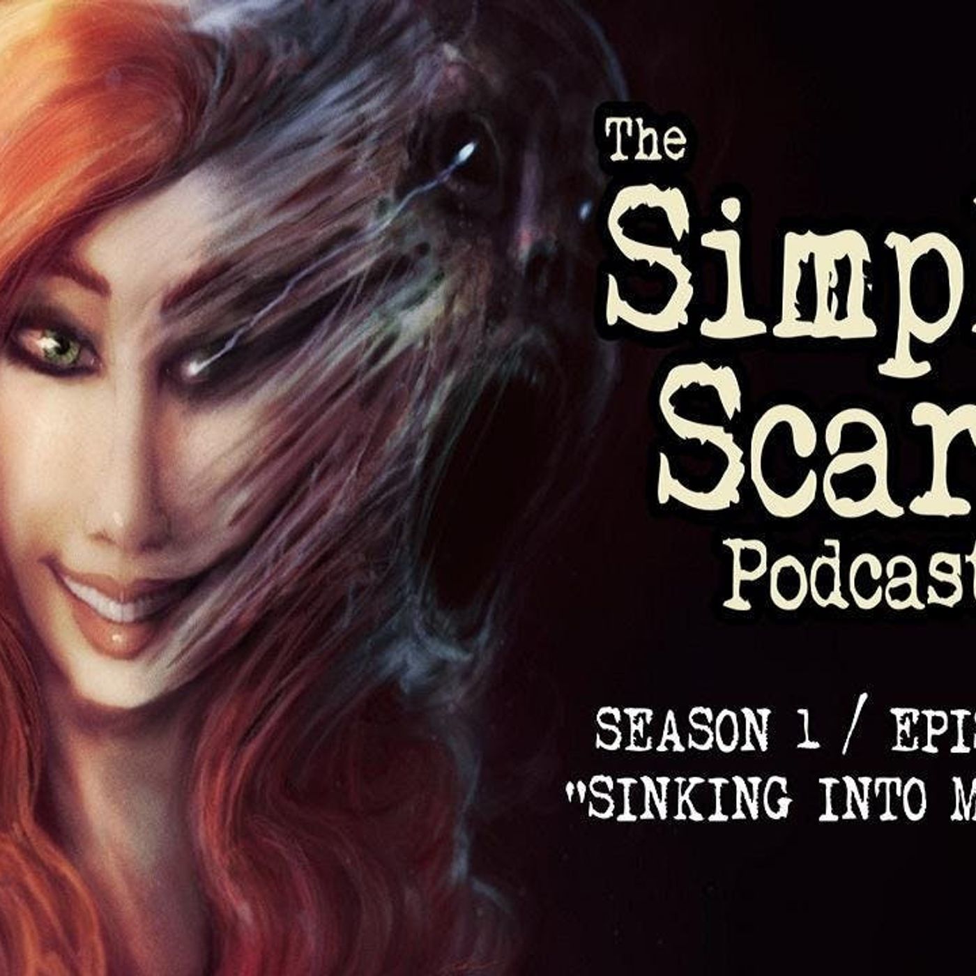 S1 Ep17: S1E17 – “Sinking Into Madness” – The Simply Scary Podcast